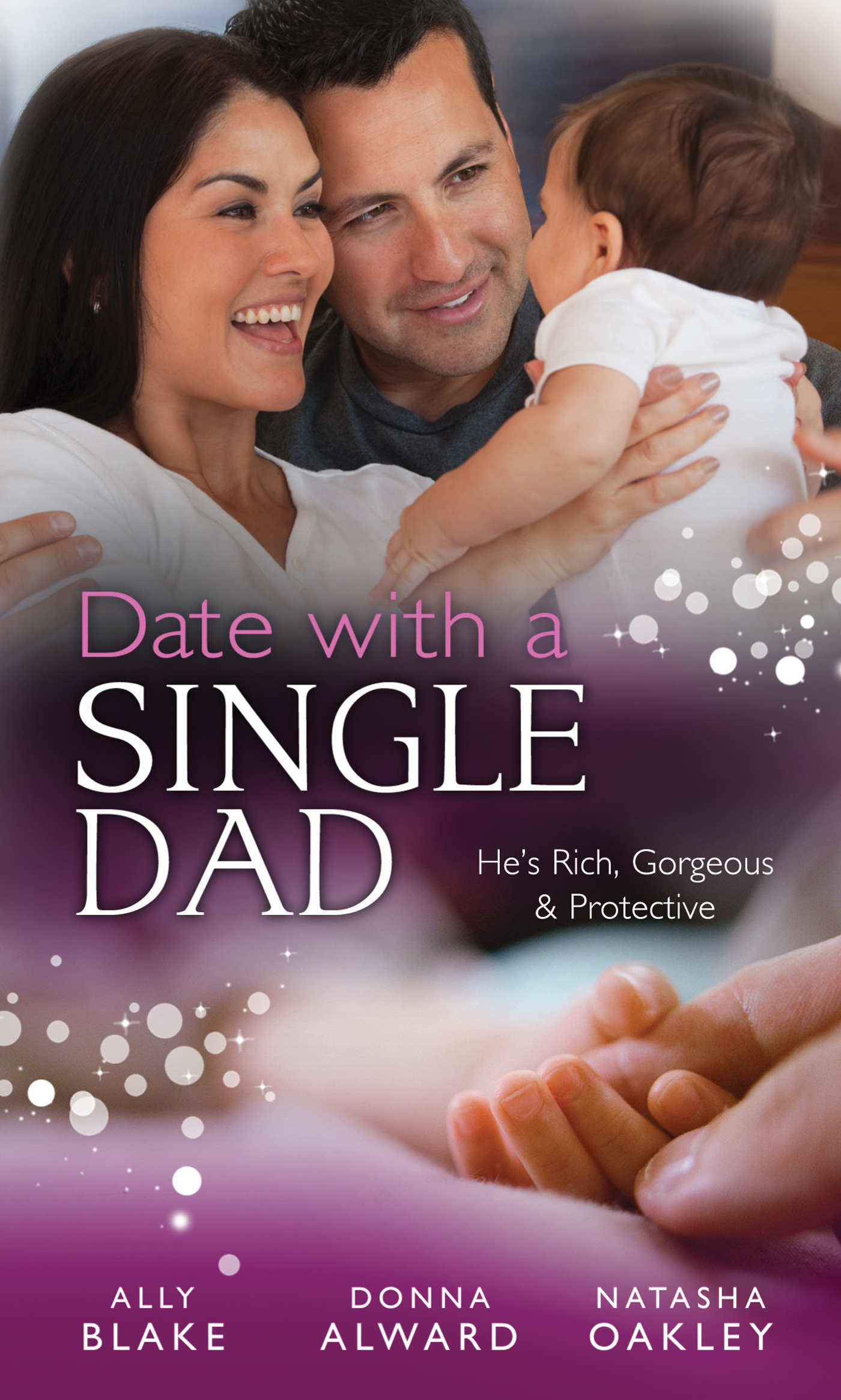 Обложка книги «Date with a Single Dad: Millionaire Dad's SOS / Proud Rancher, Precious Bundle / Millionaire Dad: Wife Needed»