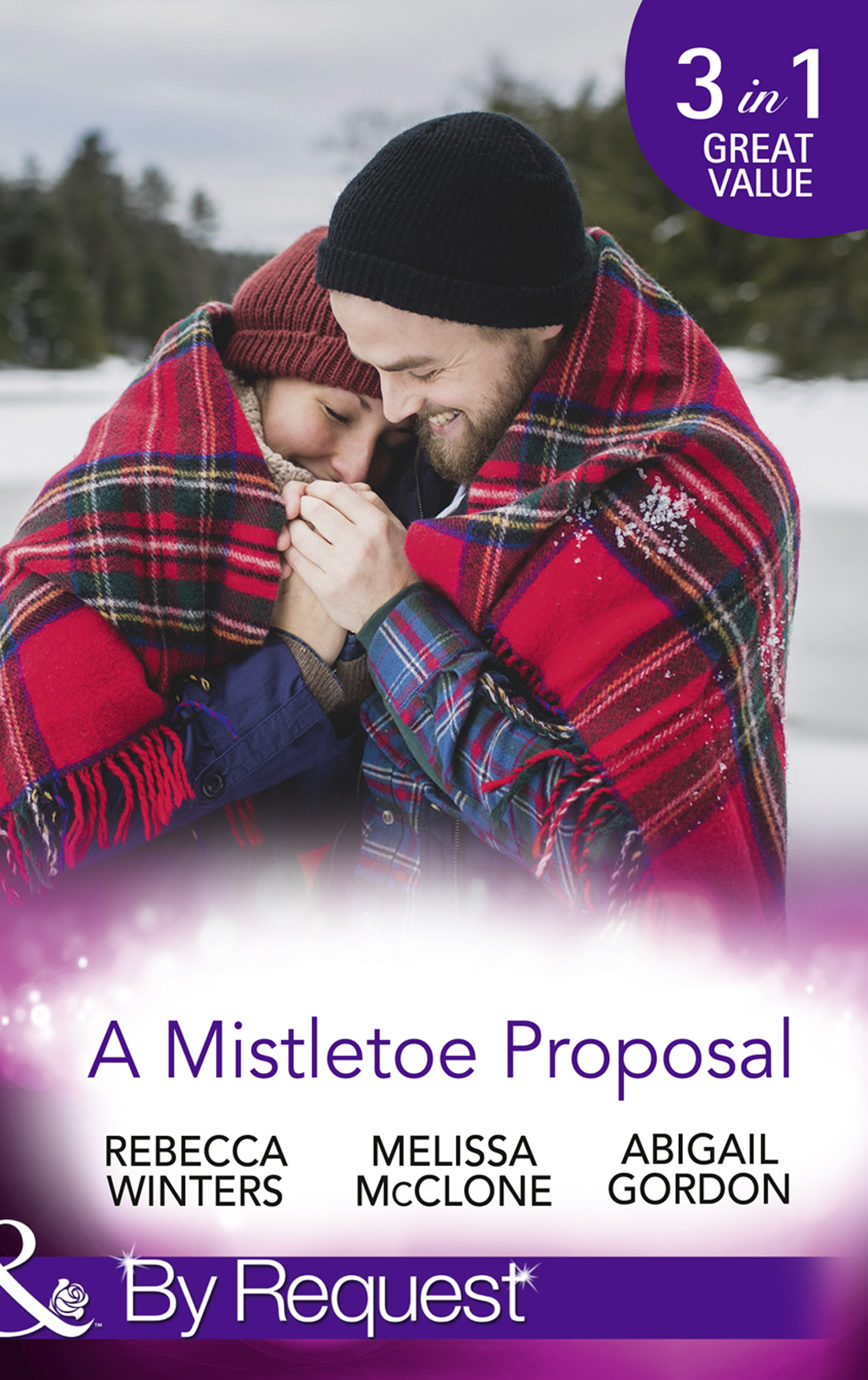 Обложка книги «A Mistletoe Proposal: Marry Me under the Mistletoe / A Little Bit of Holiday Magic / Christmas Magic in Heatherdale»