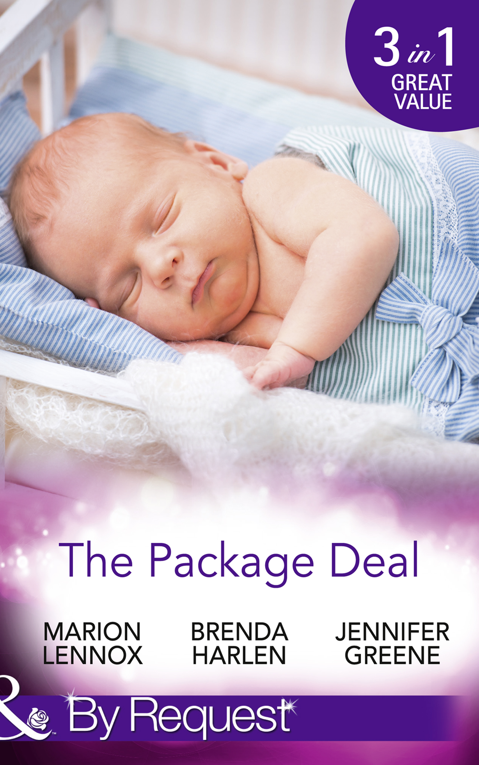 Обложка книги «The Package Deal: Nine Months to Change His Life / From Neighbours...to Newlyweds? / The Bonus Mum»