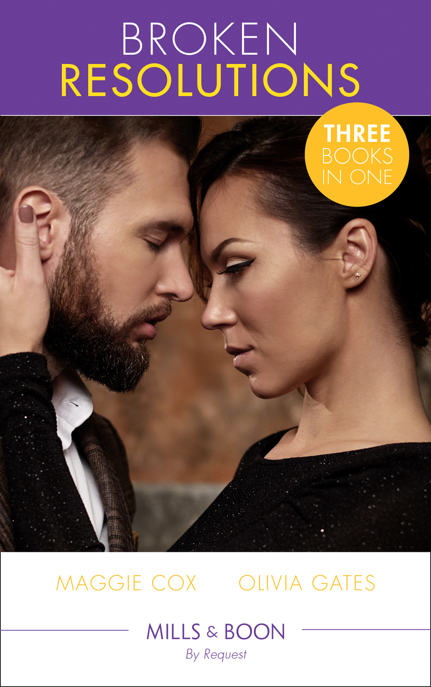 Обложка книги «Broken Resolutions: A Rule Worth Breaking / The Man She Can't Forget / Billionaire Boss, M.D.»