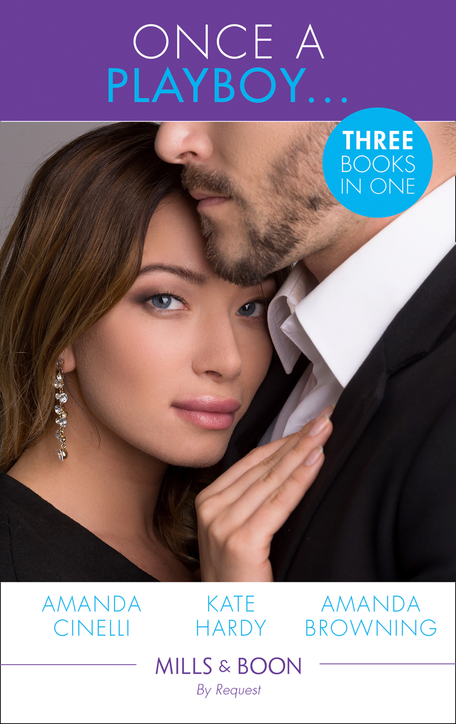 Обложка книги «Once A Playboy...: Resisting the Sicilian Playboy / Her Playboy's Proposal / The Playboy's Proposal»