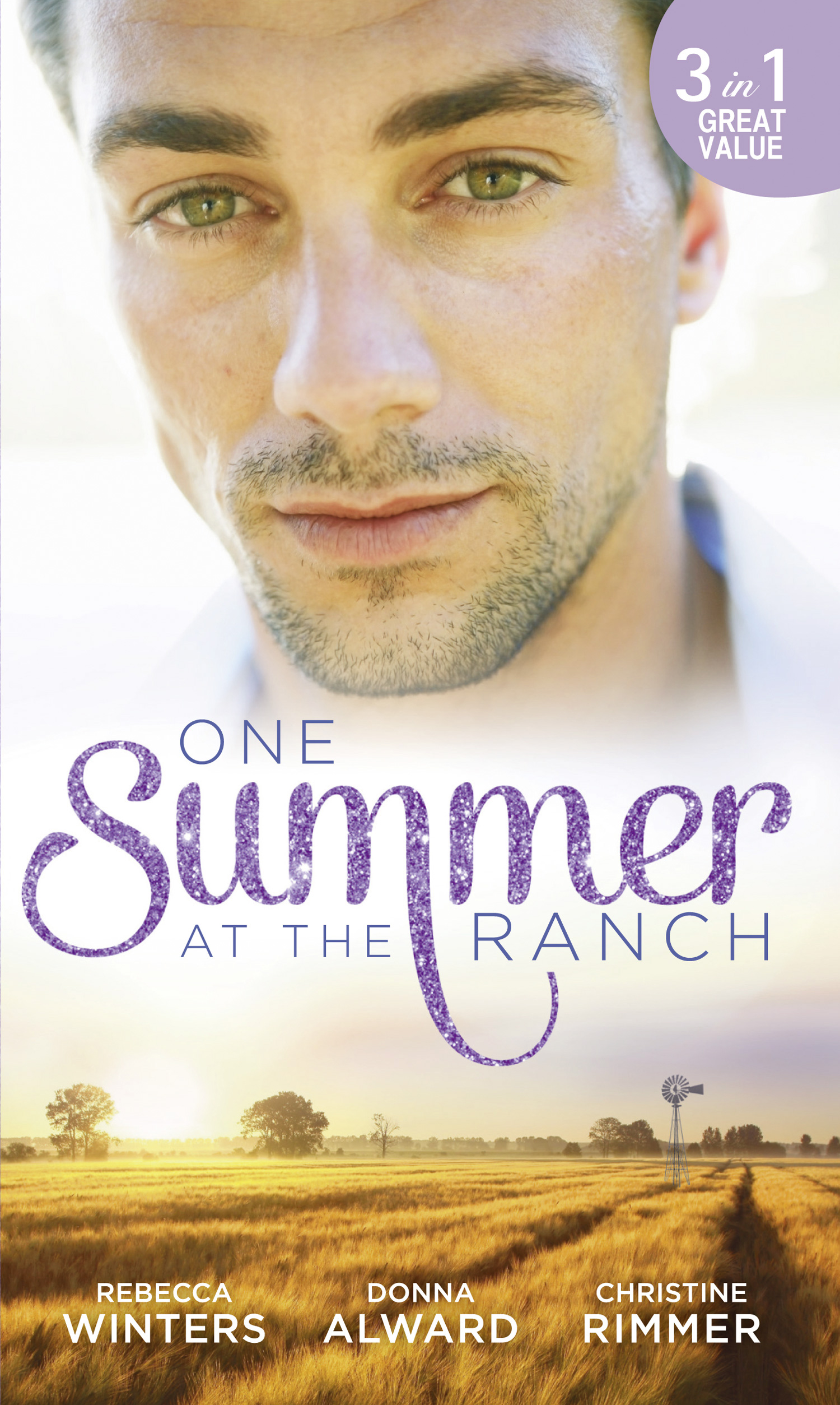 Обложка книги «One Summer At The Ranch: The Wyoming Cowboy / A Family for the Rugged Rancher / The Man Who Had Everything»