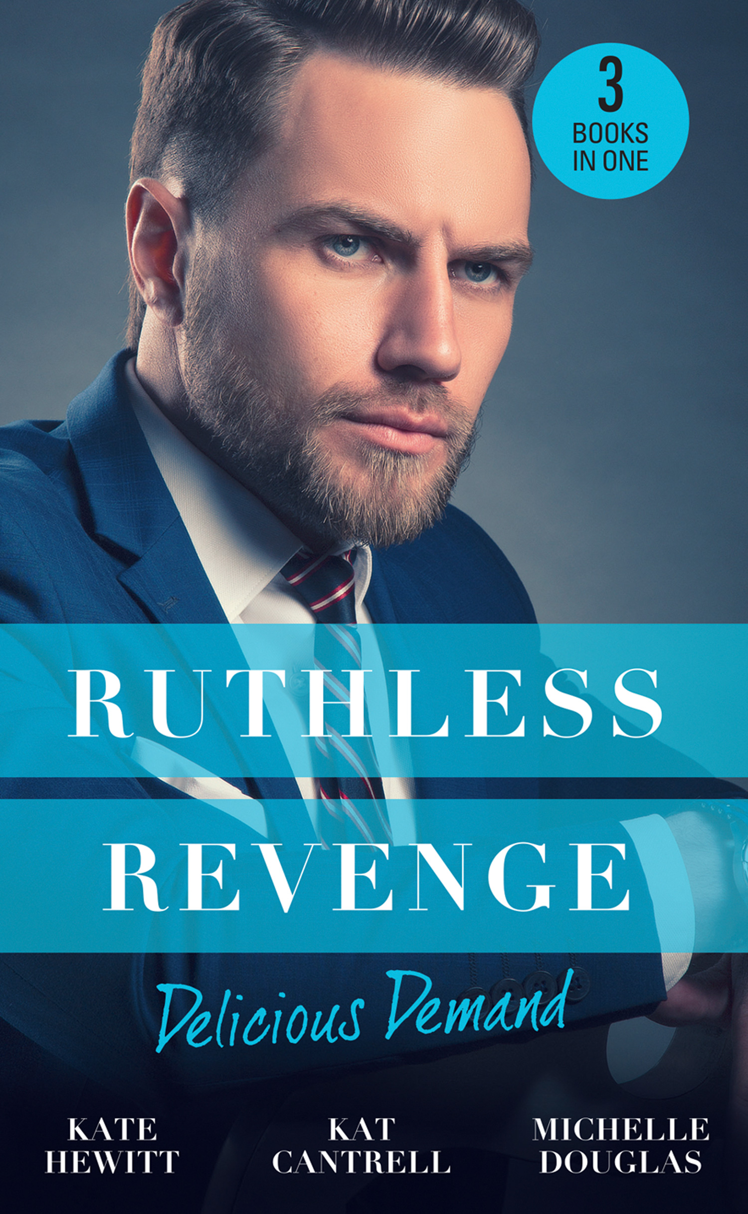 Обложка книги «Ruthless Revenge: Delicious Demand: Moretti's Marriage Command / The CEO's Little Surprise / Snowbound Surprise for the Billionaire»