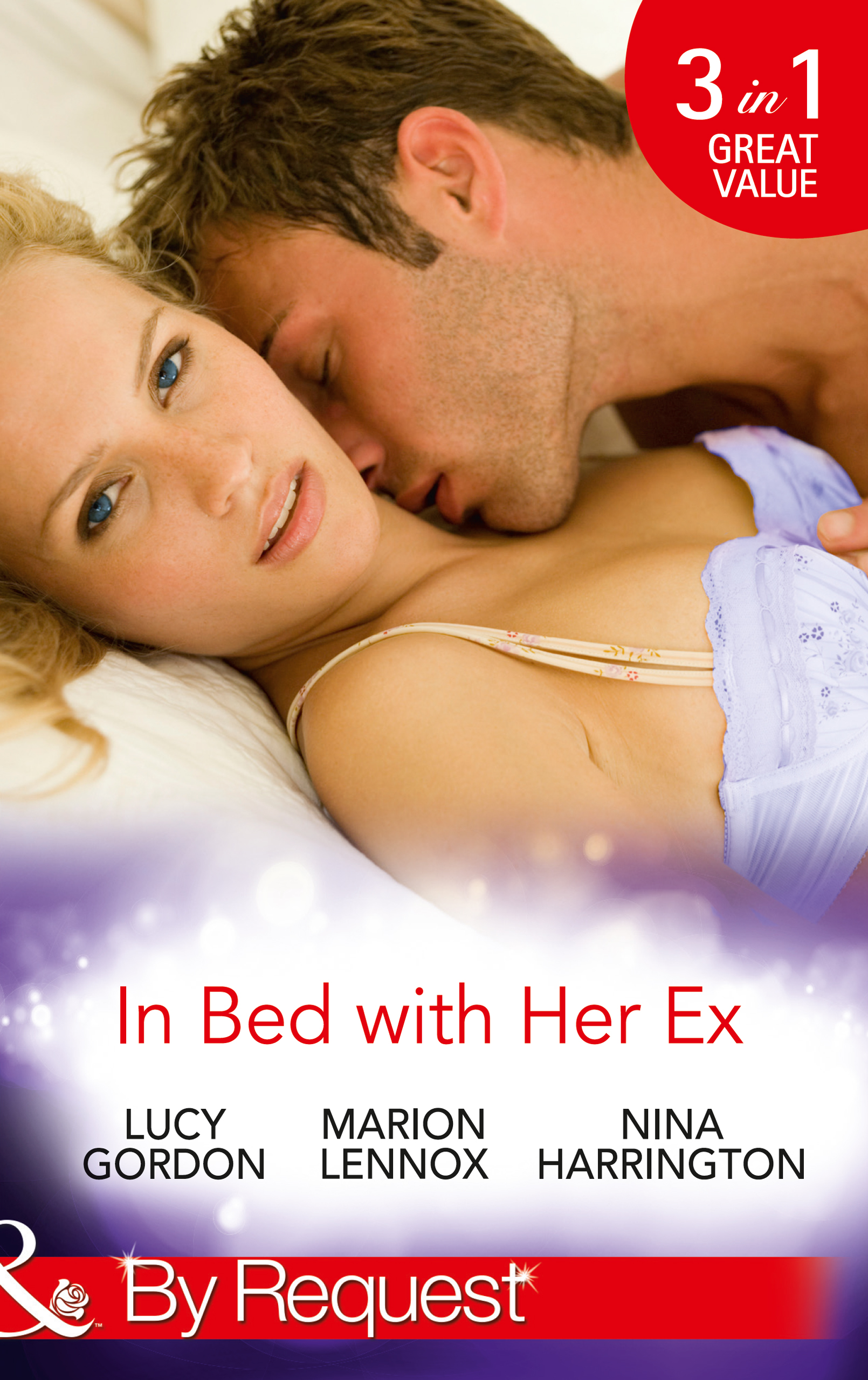 Обложка книги «In Bed with Her Ex: Miss Prim and the Billionaire / Mardie and the City Surgeon / The Boy is Back in Town»