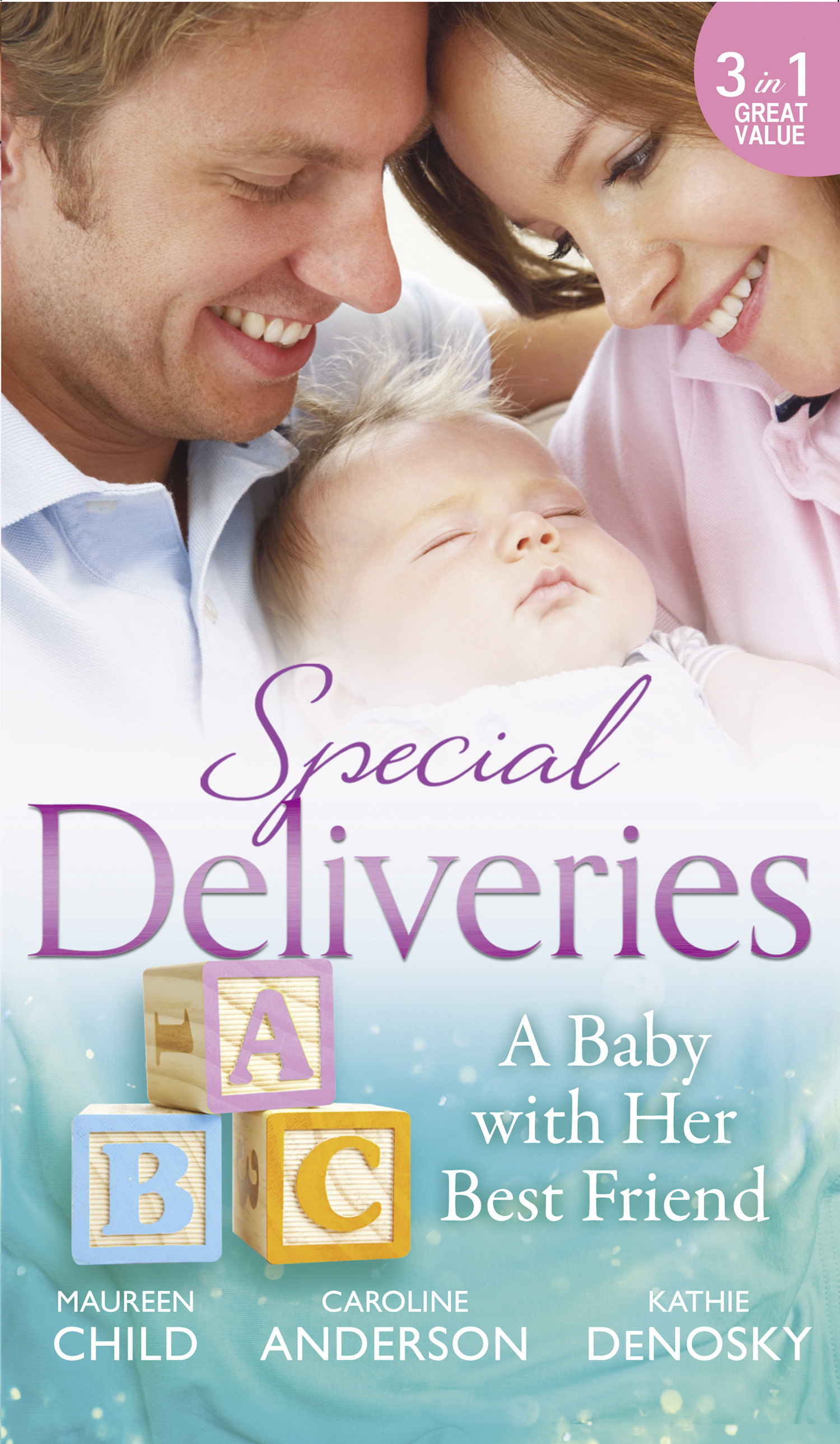 Обложка книги «Special Deliveries: A Baby With Her Best Friend: Rumour Has It / The Secret in His Heart / A Baby Between Friends»