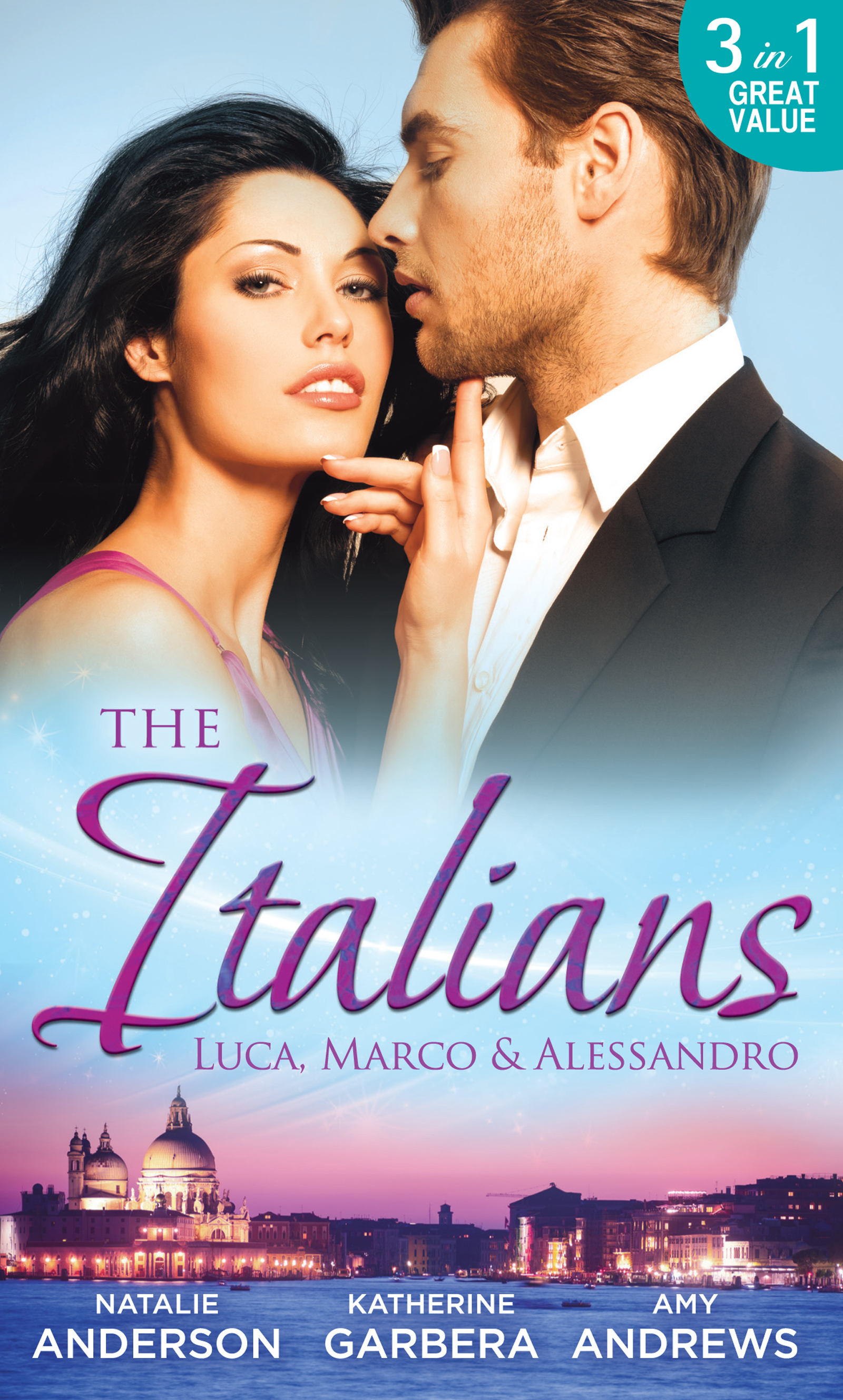 Обложка книги «The Italians: Luca, Marco and Alessandro: Between the Italian's Sheets / The Moretti Heir / Alessandro and the Cheery Nanny»