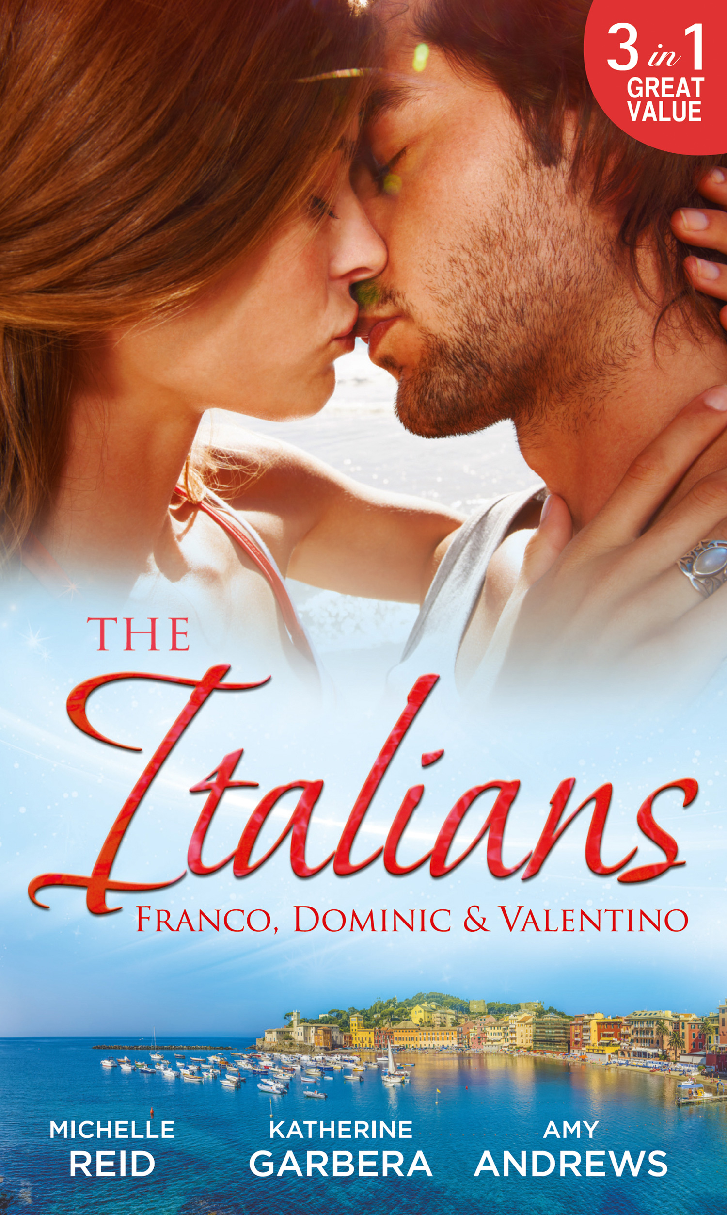 Обложка книги «The Italians: Franco, Dominic and Valentino: The Man Who Risked It All / The Moretti Arrangement / Valentino's Pregnancy Bombshell»
