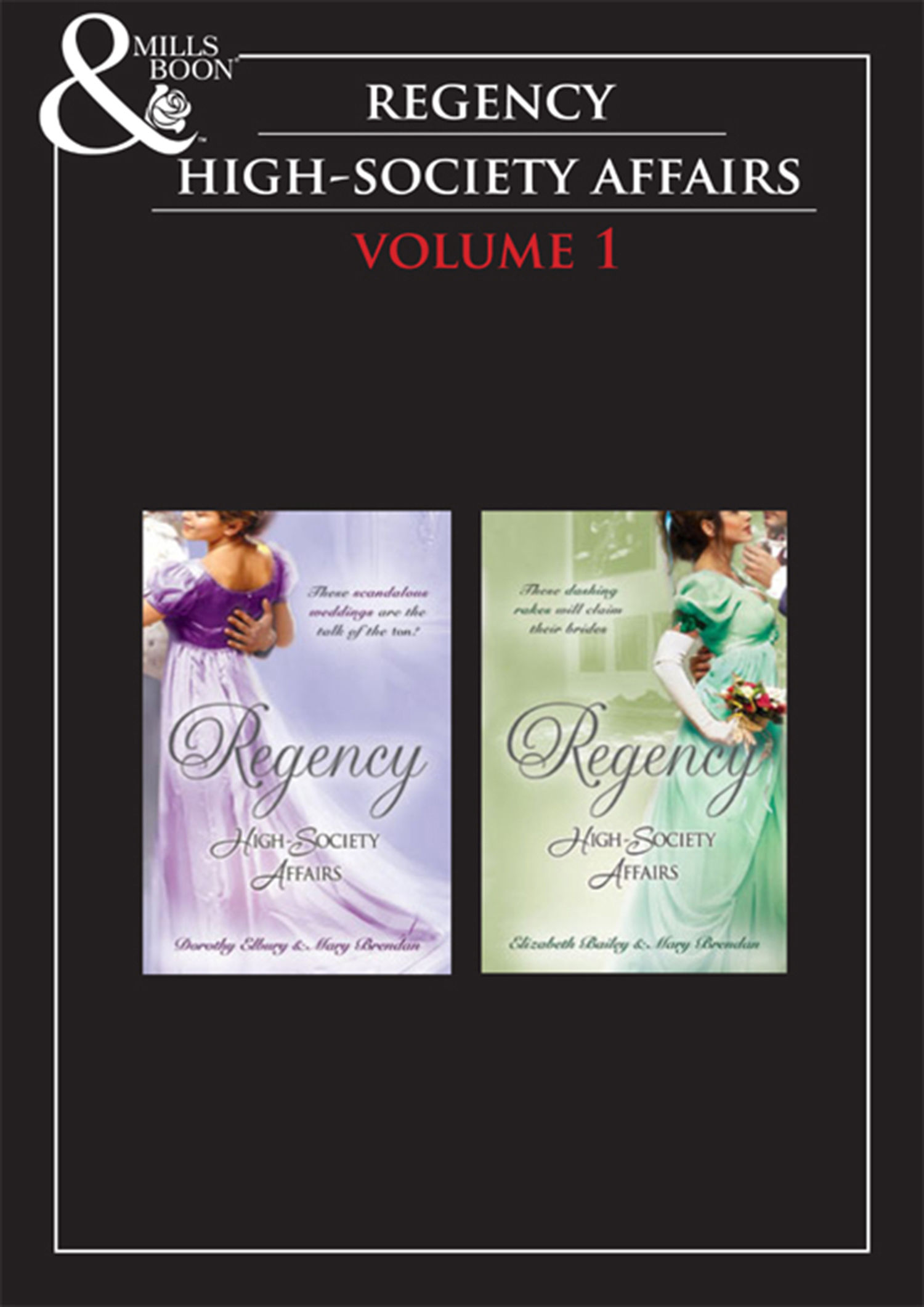 Обложка книги «Regency High Society Vol 1: A Hasty Betrothal / A Scandalous Marriage / The Count's Charade / The Rake and the Rebel»