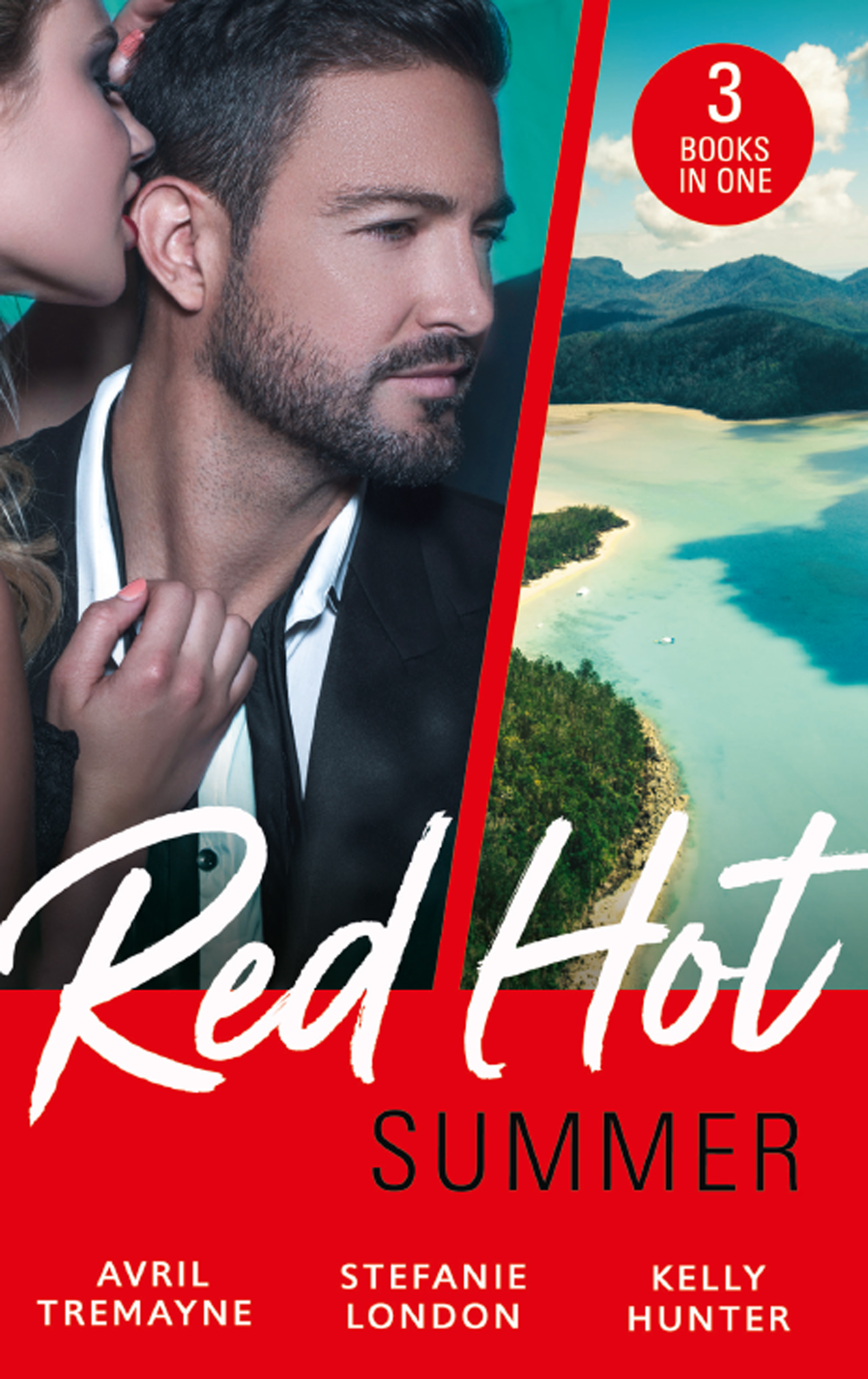 Обложка книги «Red-Hot Summer: The Millionaire's Proposition / The Tycoon's Stowaway / The Spy Who Tamed Me»