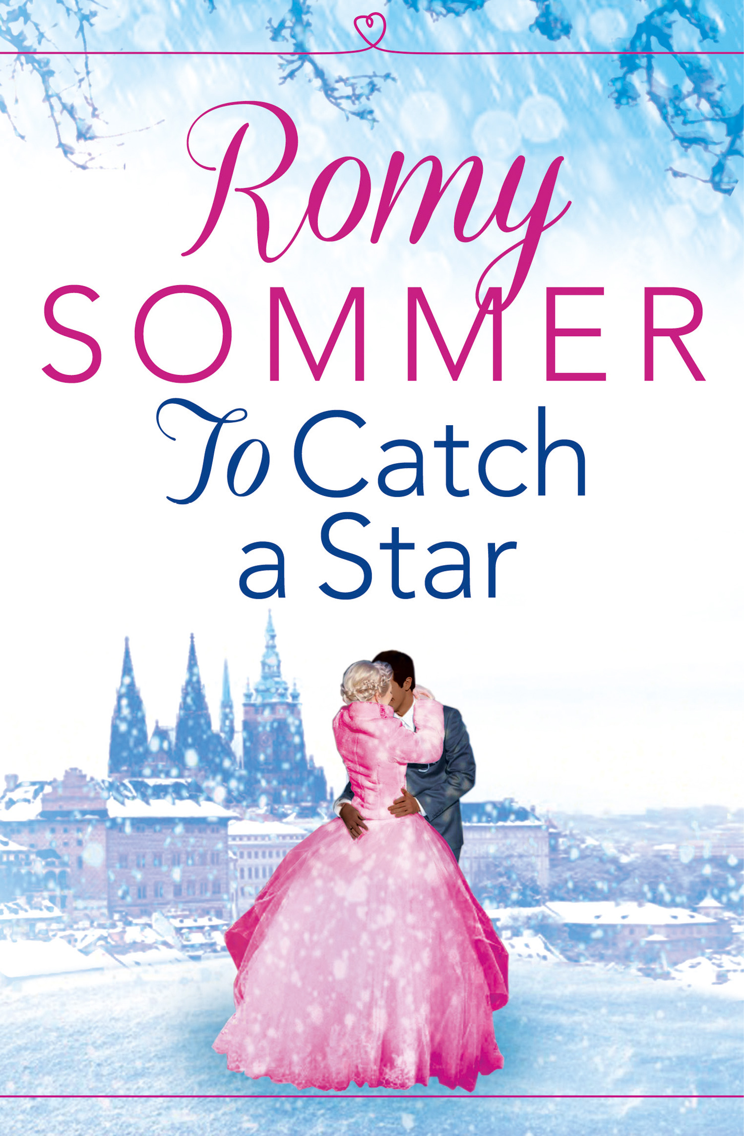 Обложка книги «To Catch a Star: A Royal Romance to Remember!»