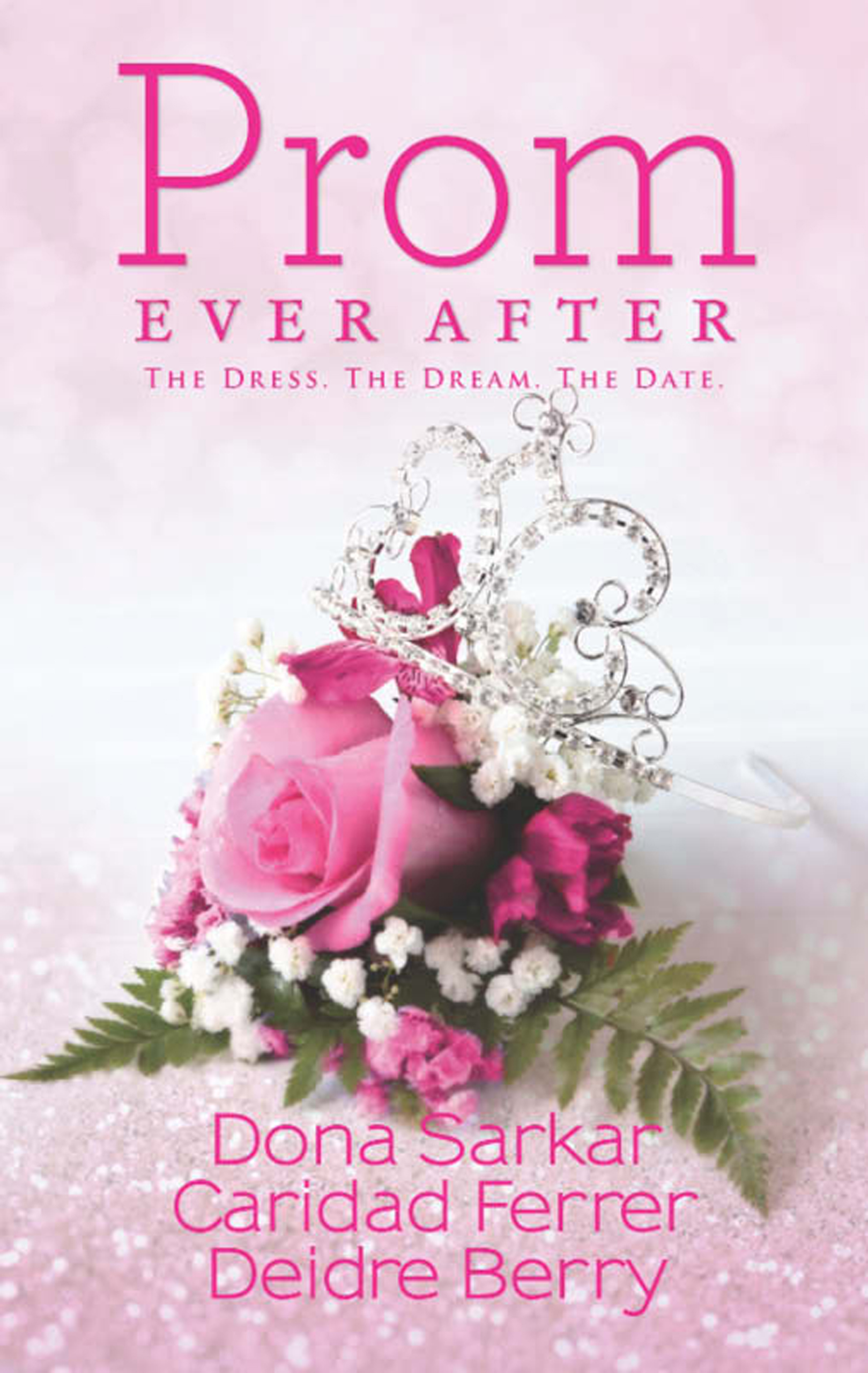 Обложка книги «Prom Ever After: Haute Date / Save the Last Dance / Prom and Circumstance»