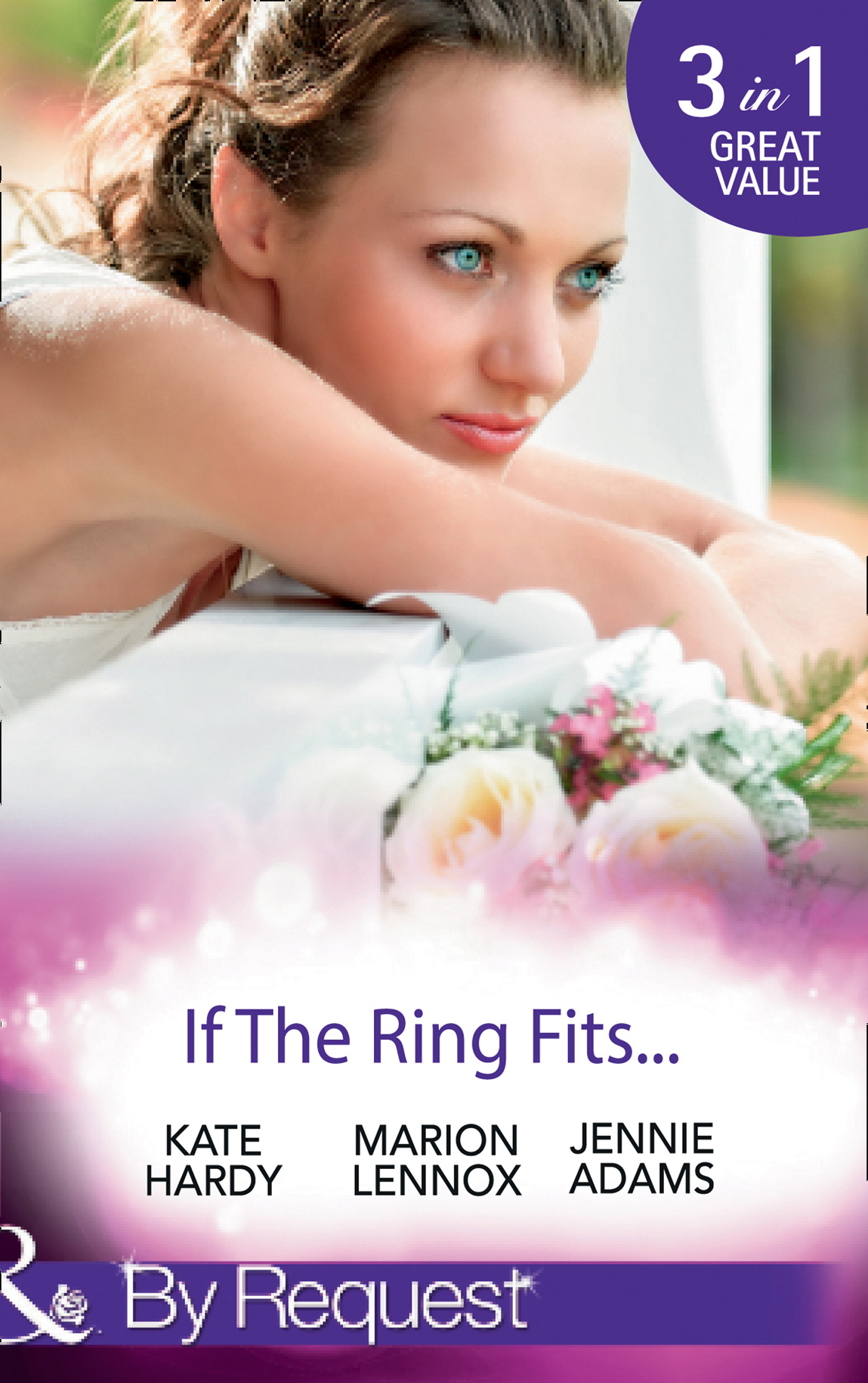 Обложка книги «If The Ring Fits...: Ballroom to Bride and Groom / A Bride for the Maverick Millionaire / Promoted: Secretary to Bride!»