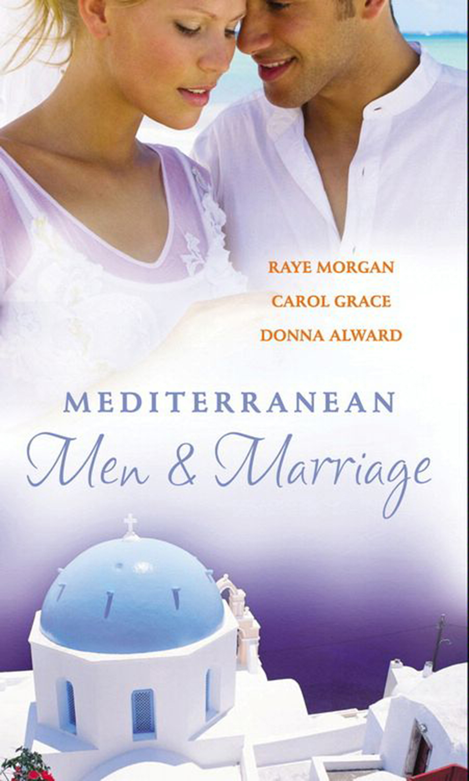 Обложка книги «Mediterranean Men & Marriage: The Italian's Forgotten Baby / The Sicilian's Bride / Hired: The Italian's Bride»