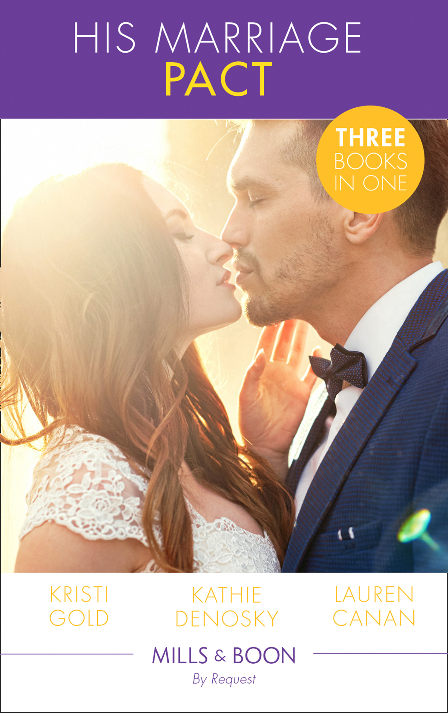 Обложка книги «His Marriage Pact: The Rancher's Marriage Pact / The Rancher's One-Week Wife / Terms of a Texas Marriage»