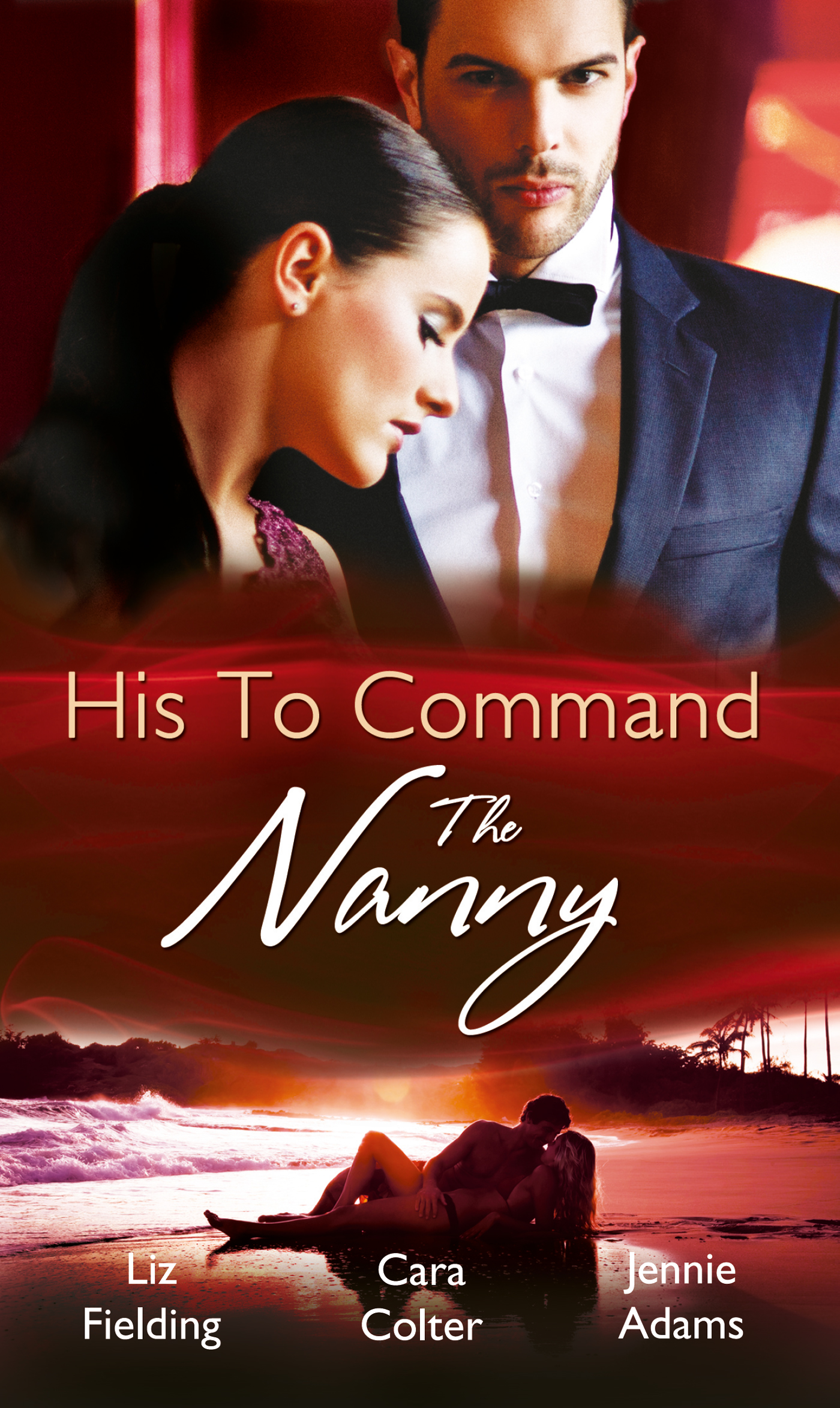 Обложка книги «His to Command: the Nanny: A Nanny for Keeps»