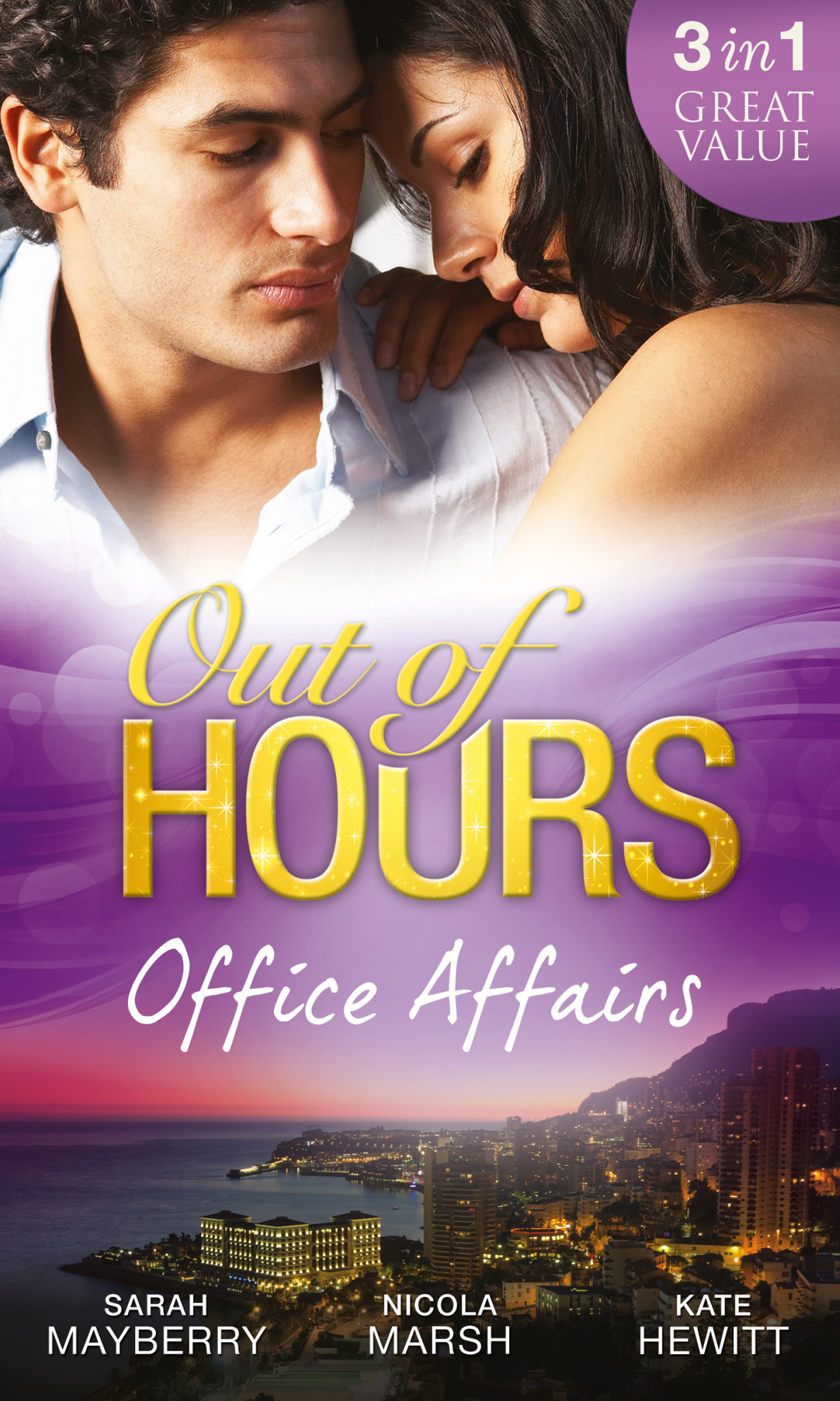 Обложка книги «Out of Hours...Office Affairs: Can't Get Enough / Wild Nights with her Wicked Boss / Bound to the Greek»