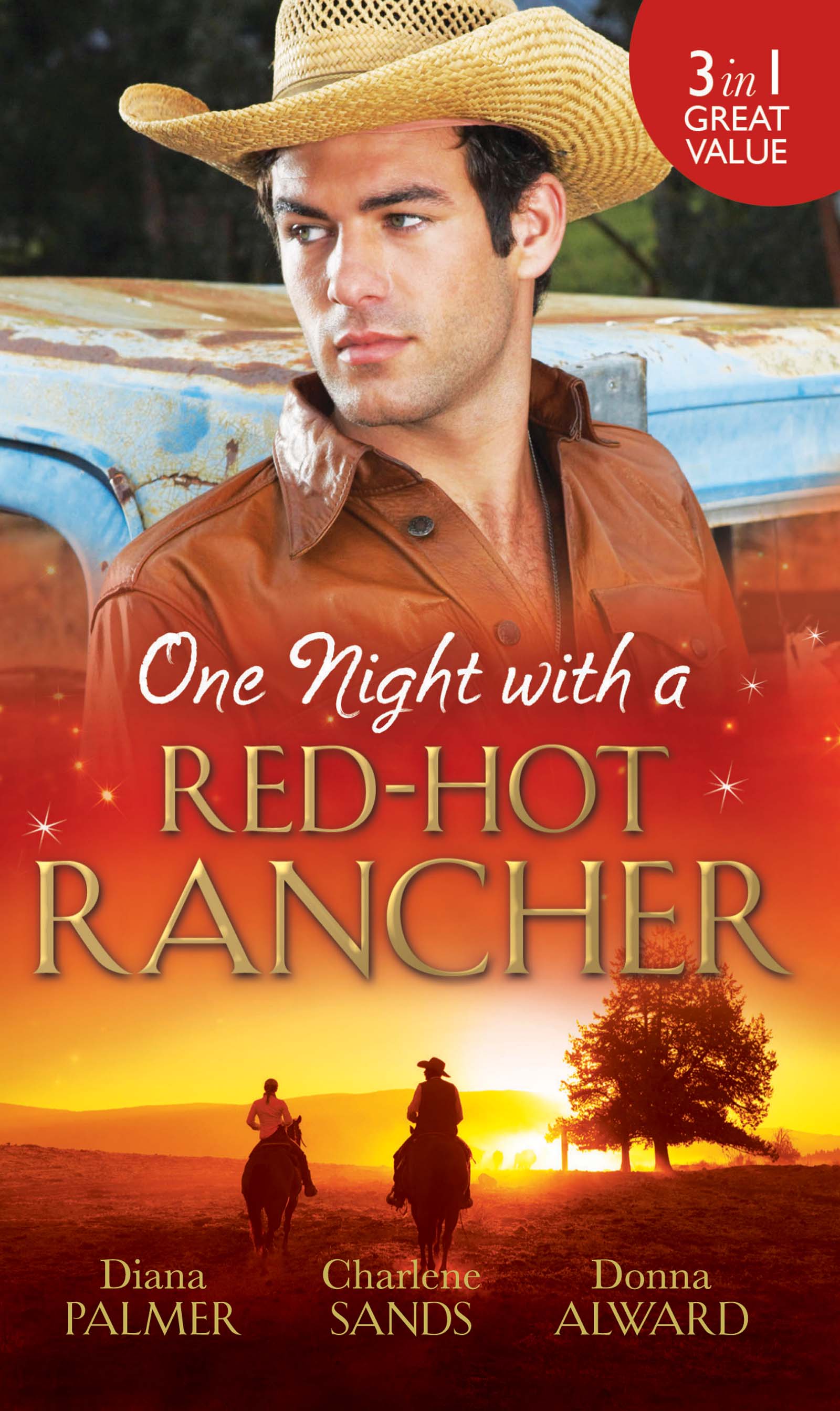 Обложка книги «One Night with a Red-Hot Rancher: Tough to Tame / Carrying the Rancher's Heir / One Dance with the Cowboy»