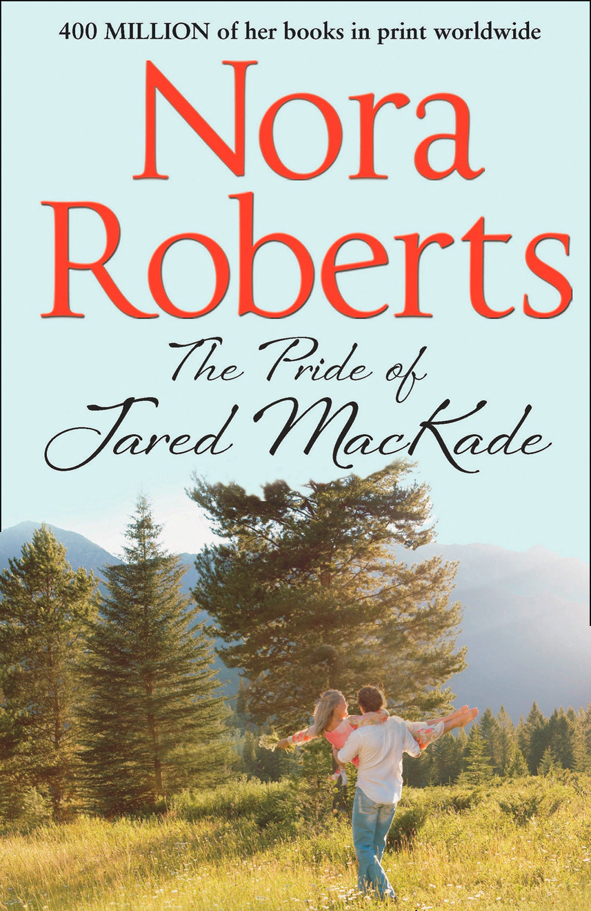 Обложка книги «The Pride Of Jared MacKade: the classic story from the queen of romance that you won’t be able to put down»
