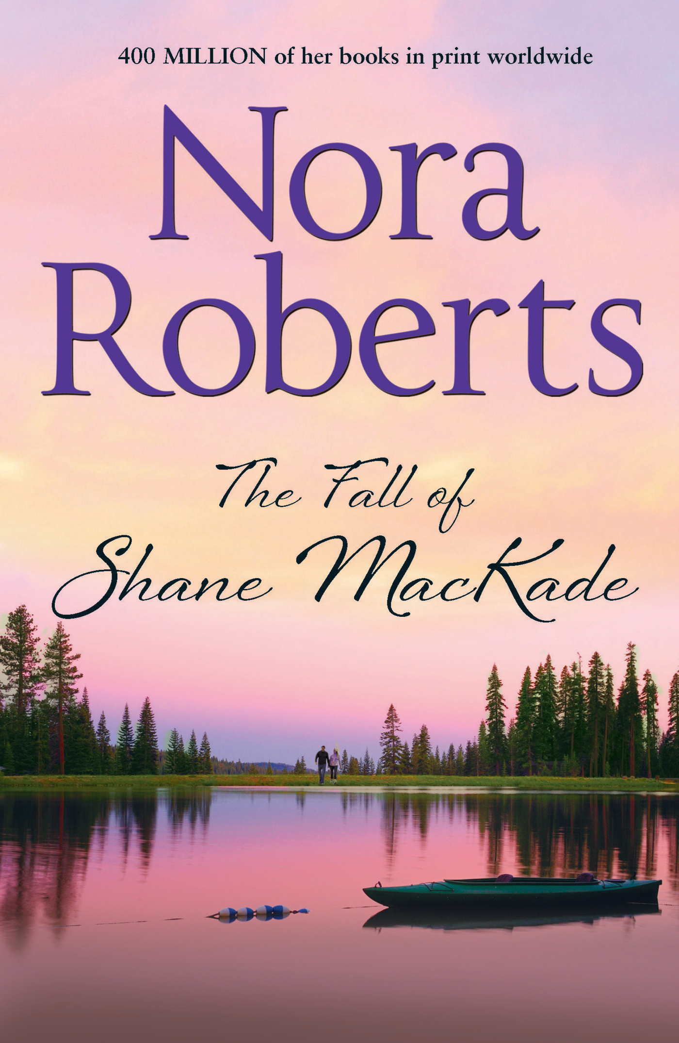 Обложка книги «The Fall Of Shane MacKade: the classic story from the queen of romance that you won’t be able to put down»