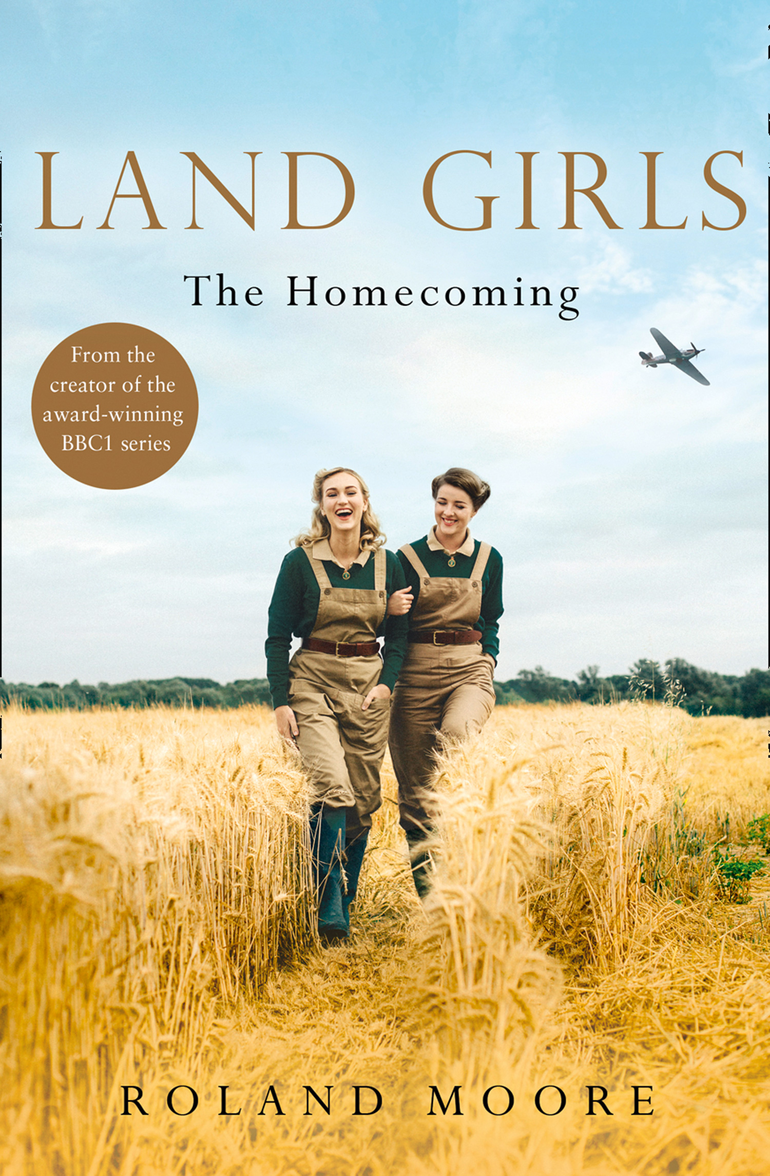 Обложка книги «Land Girls: The Homecoming: A moving and heartwarming wartime saga»