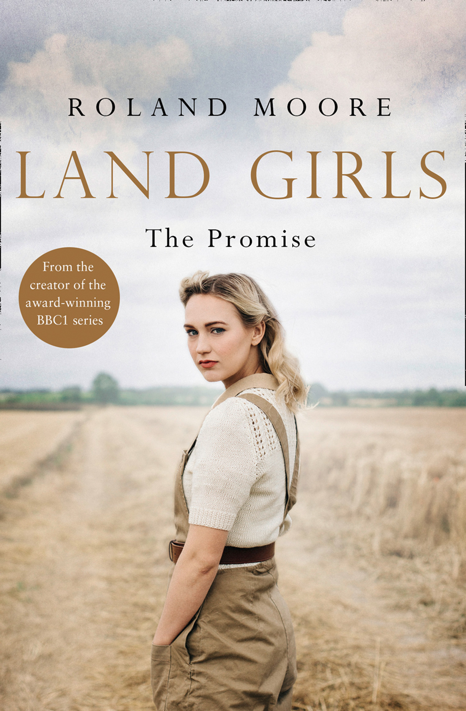 Обложка книги «Land Girls: The Promise: A moving and heartwarming wartime saga»