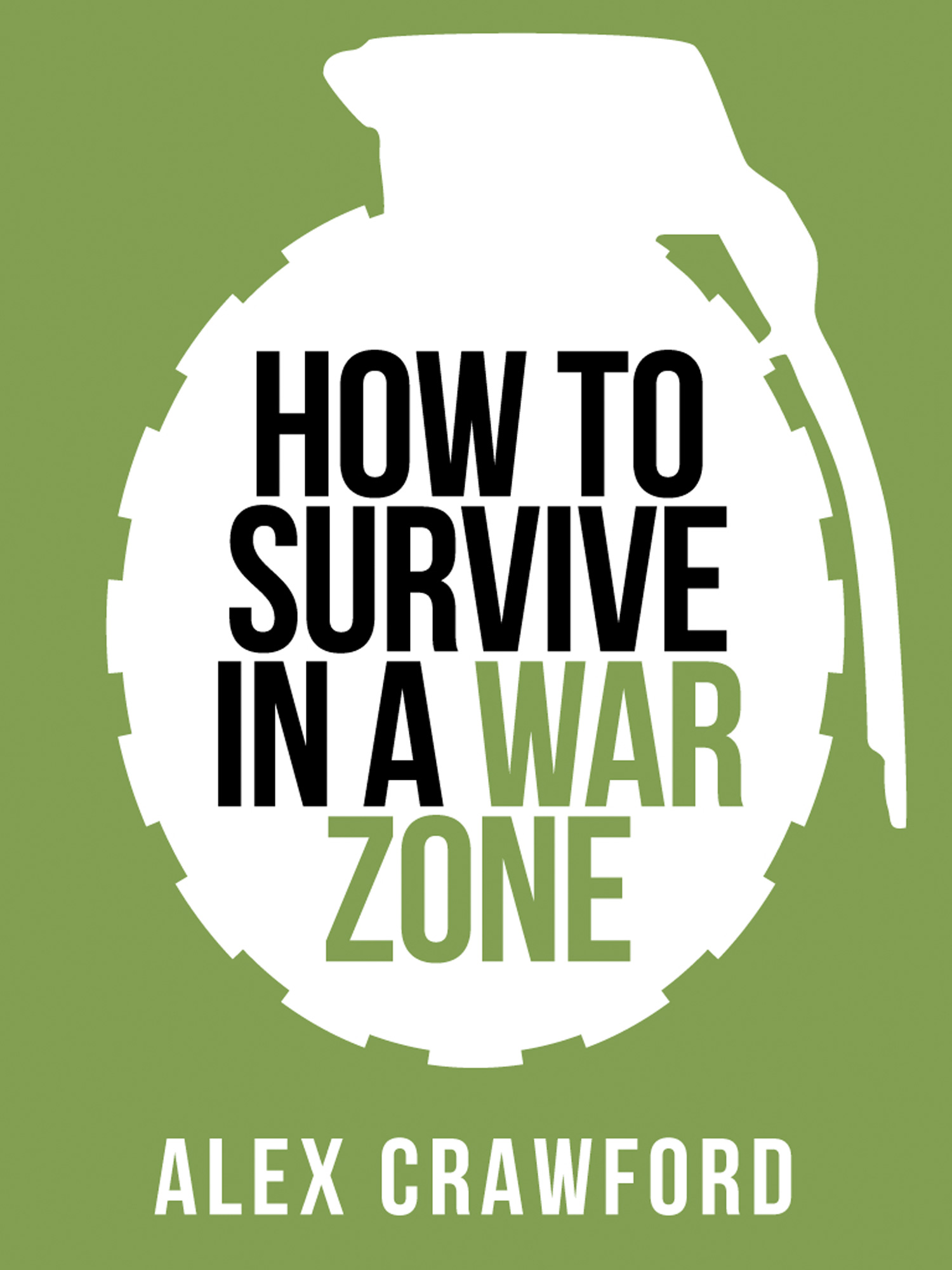 Обложка книги «How to Survive in a War Zone»
