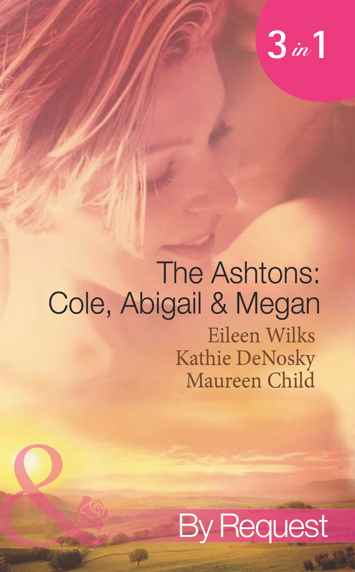 Обложка книги «The Ashtons: Cole, Abigail and Megan: Entangled / A Rare Sensation / Society-Page Seduction»