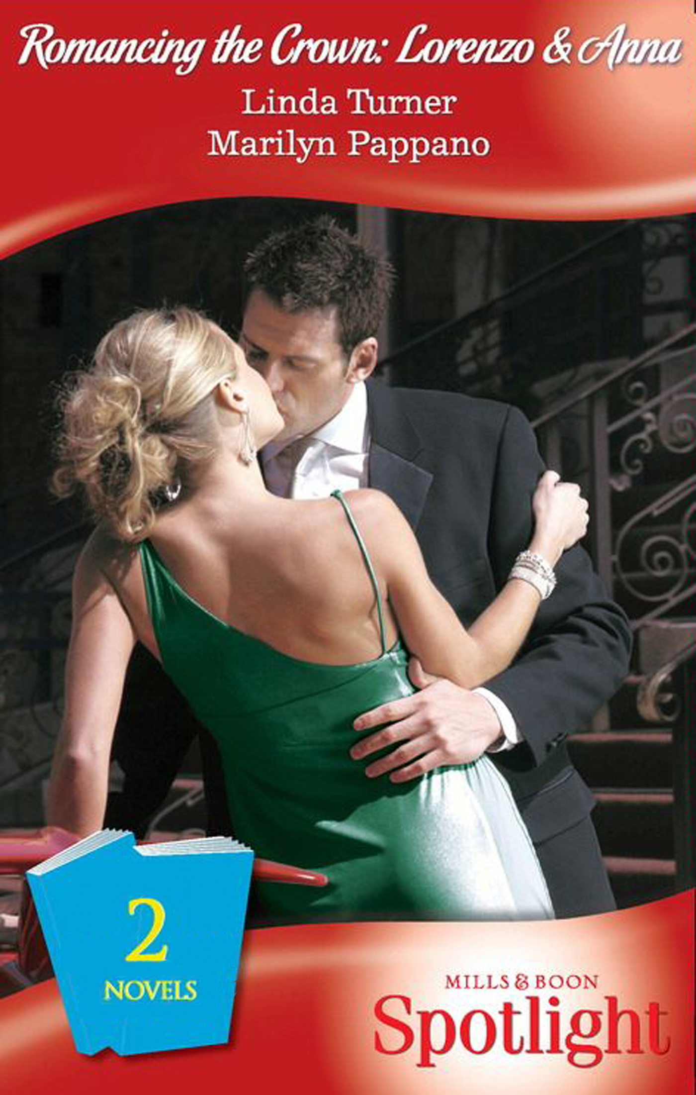 Обложка книги «Romancing The Crown: Lorenzo and Anna: The Man Who Would Be King / The Princess And The Mercenary»