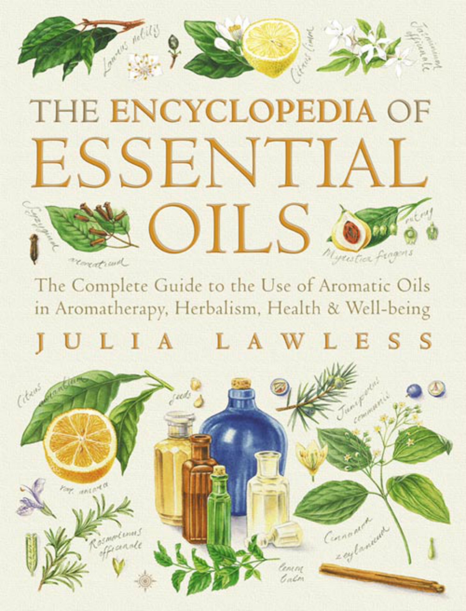 Обложка книги «Encyclopedia of Essential Oils: The complete guide to the use of aromatic oils in aromatherapy, herbalism, health and well-being.»