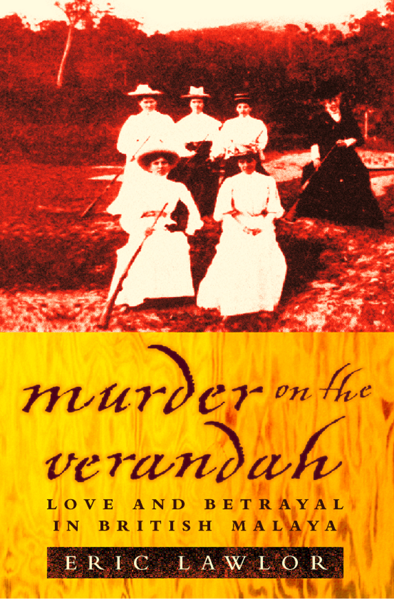 Обложка книги «Murder on the Verandah: Love and Betrayal in British Malaya»