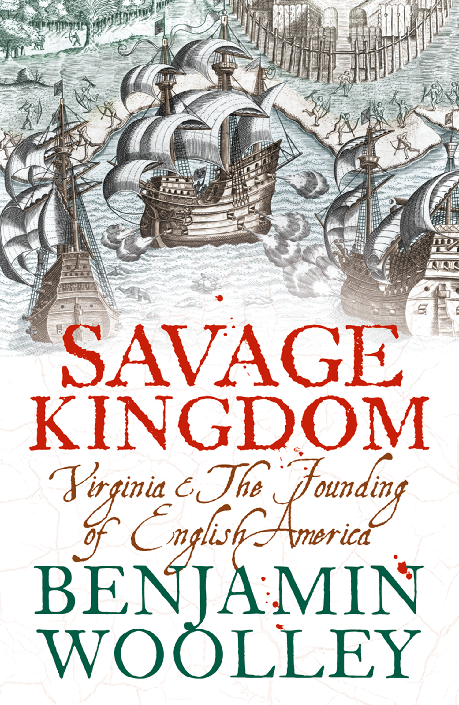 Обложка книги «Savage Kingdom: Virginia and The Founding of English America»