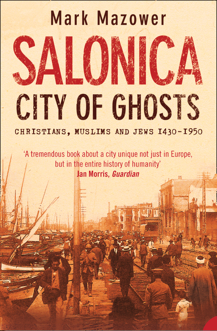 Обложка книги «Salonica, City of Ghosts: Christians, Muslims and Jews»