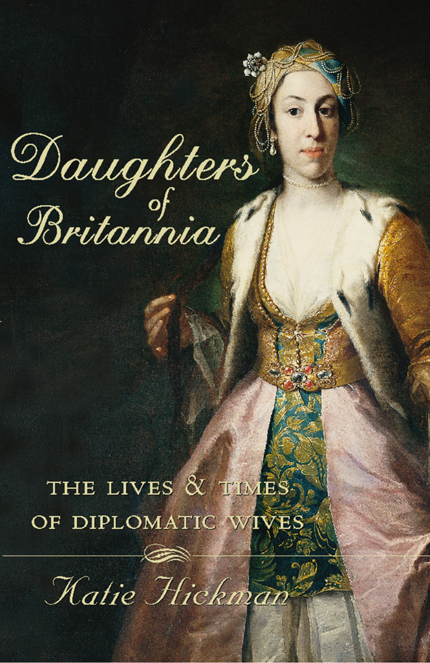 Обложка книги «Daughters of Britannia: The Lives and Times of Diplomatic Wives»
