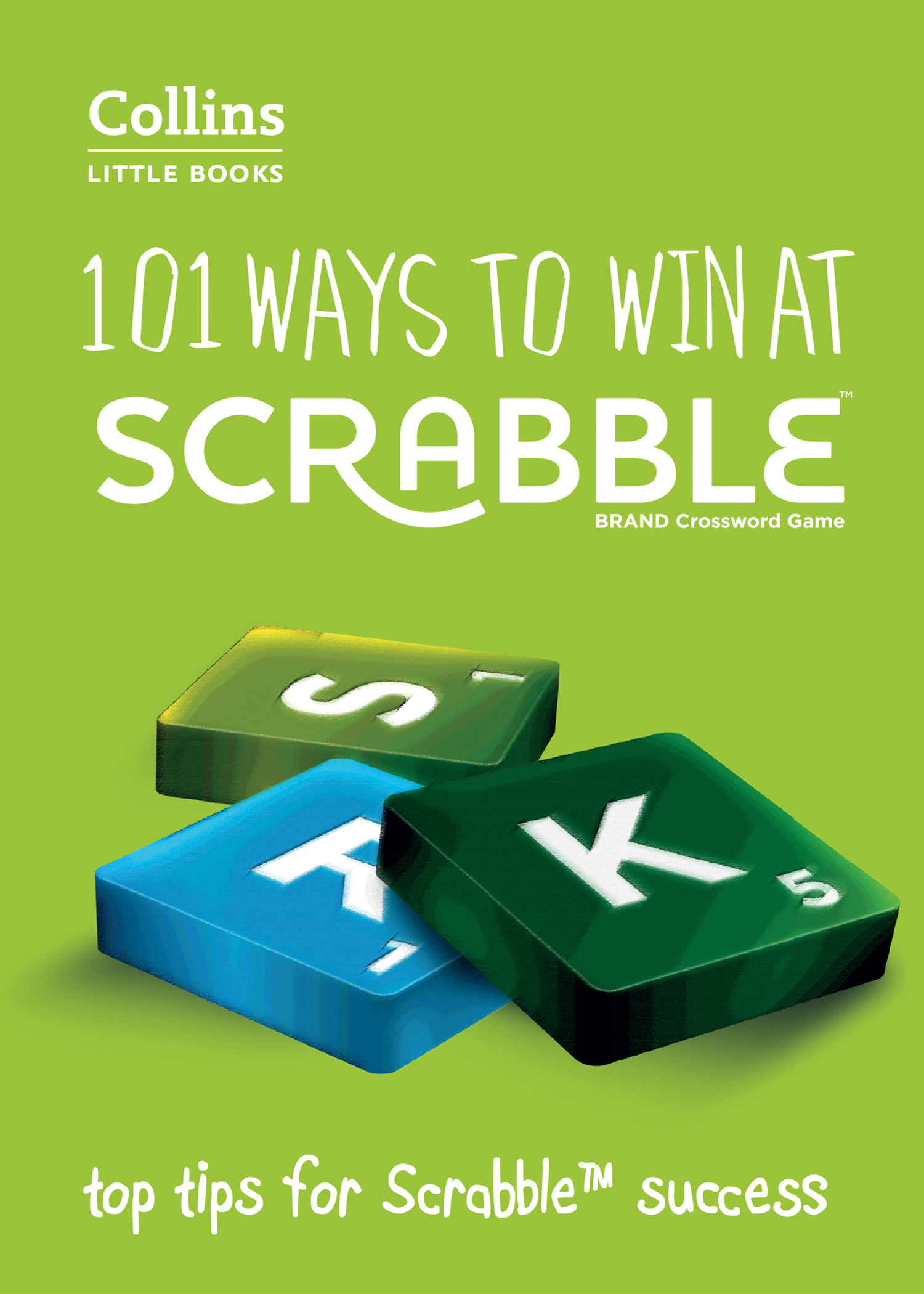 Обложка книги «101 Ways to Win at Scrabble: Top tips for Scrabble success»