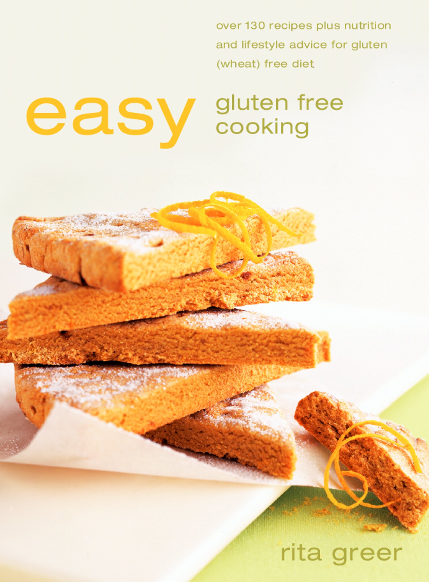 Обложка книги «Easy Gluten Free Cooking: Over 130 recipes plus nutrition and lifestyle advice for gluten»