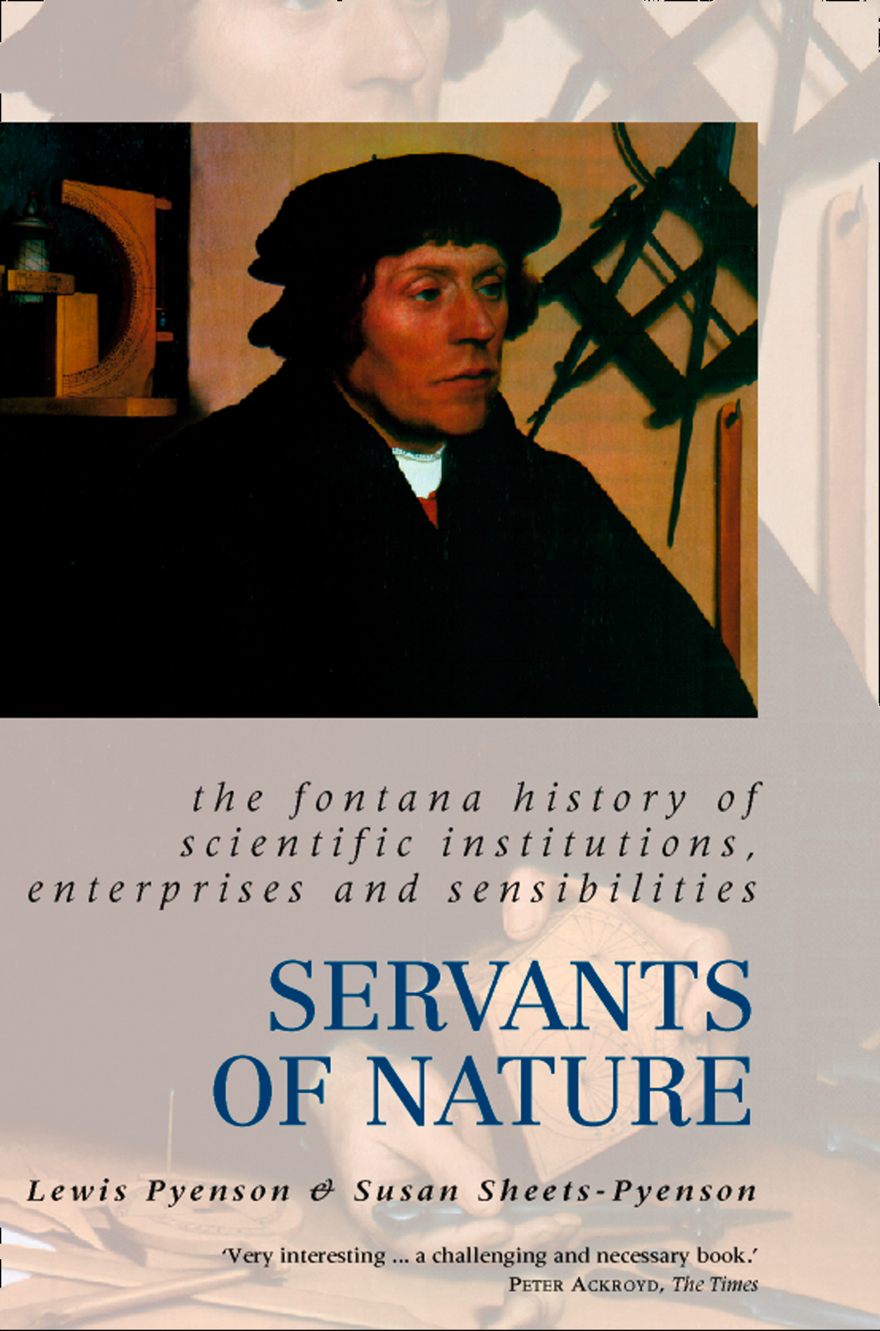 Обложка книги «Servants of Nature: A History of Scientific Institutions, Enterprises and Sensibilities»