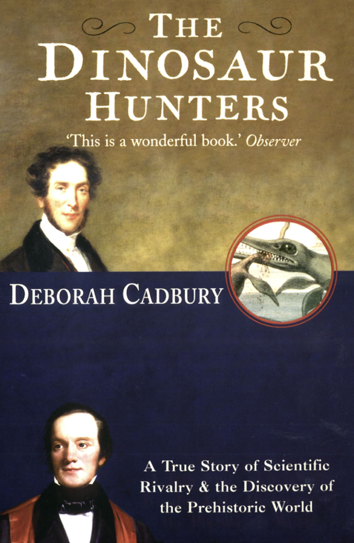 Обложка книги «The Dinosaur Hunters: A True Story of Scientific Rivalry and the Discovery of the Prehistoric World»