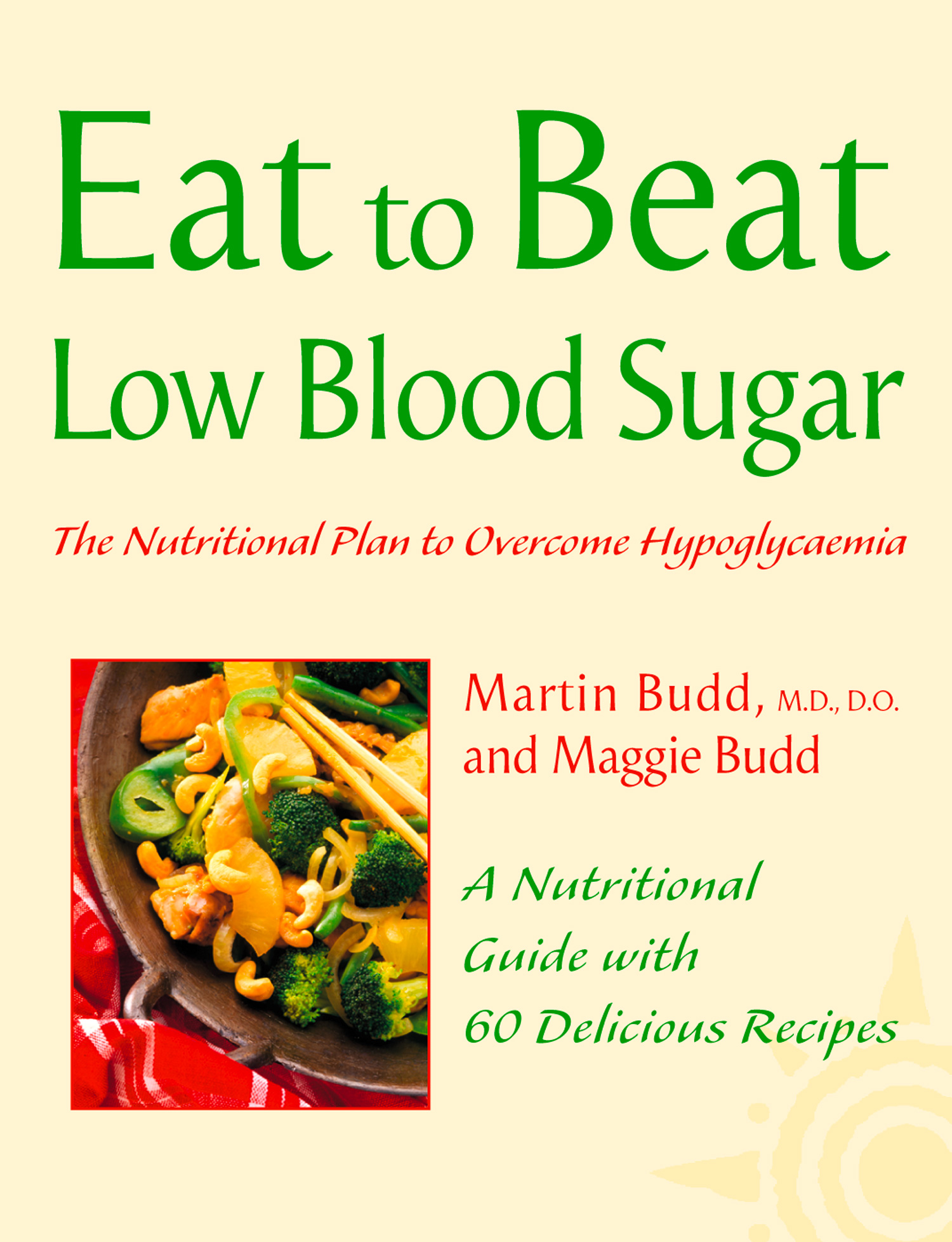 Обложка книги «Low Blood Sugar: The Nutritional Plan to Overcome Hypoglycaemia, with 60 Recipes»