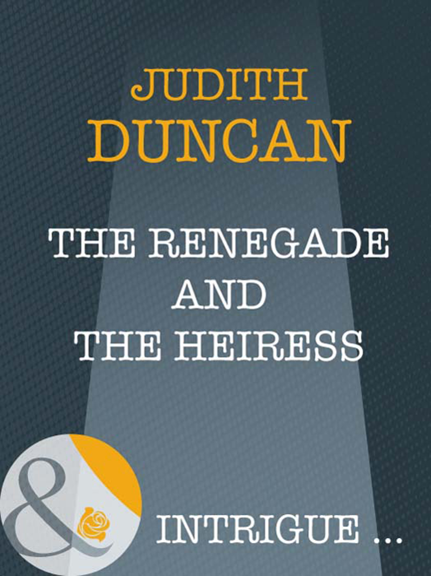 Обложка книги «The Renegade And The Heiress»