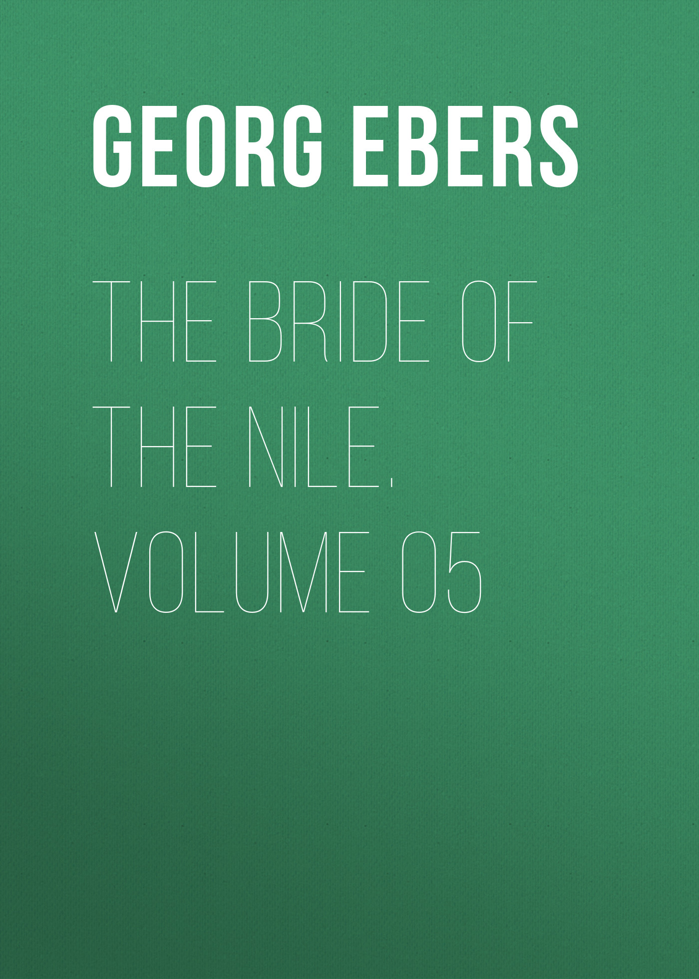 Обложка книги «The Bride of the Nile. Volume 05»