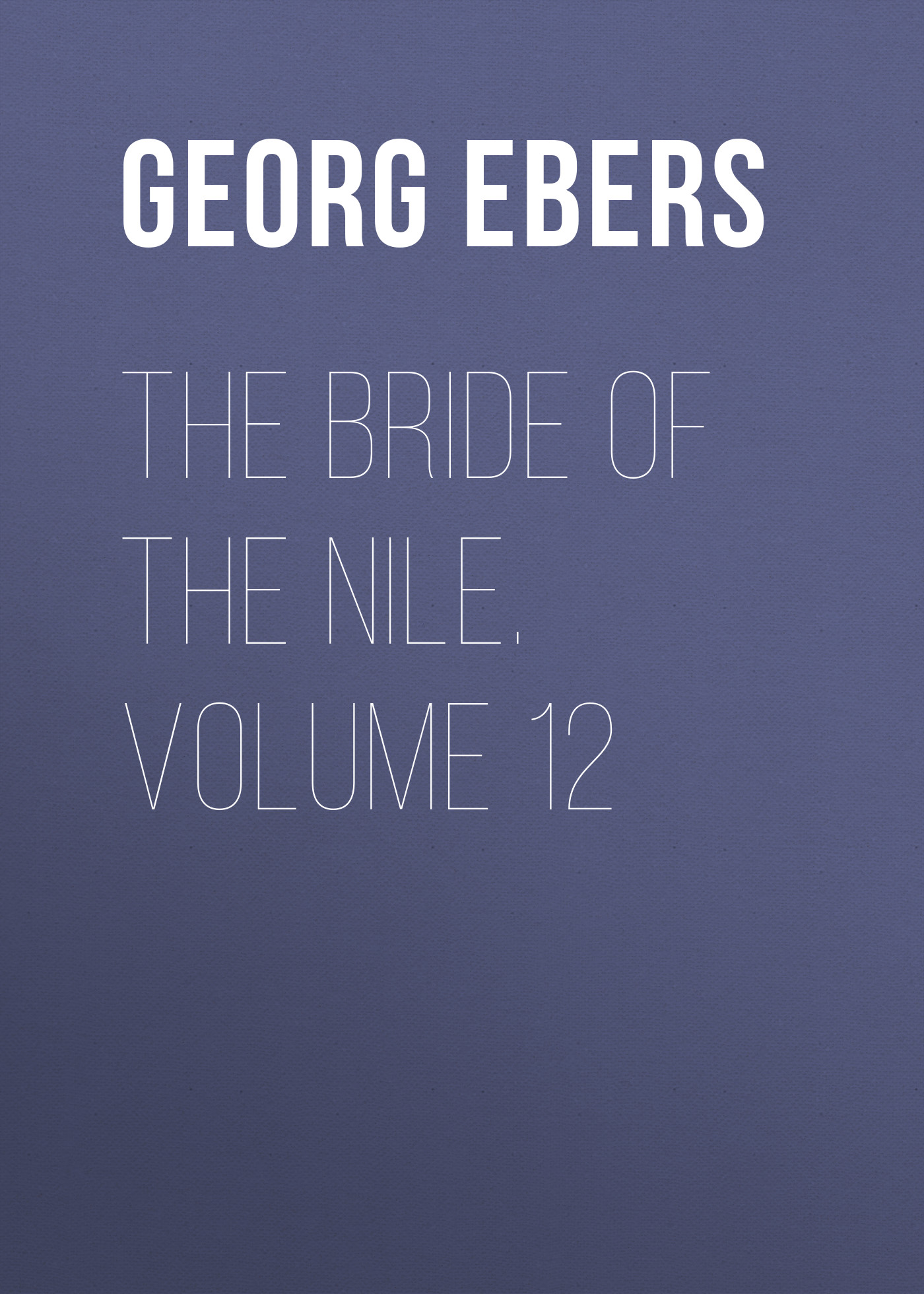 Обложка книги «The Bride of the Nile. Volume 12»
