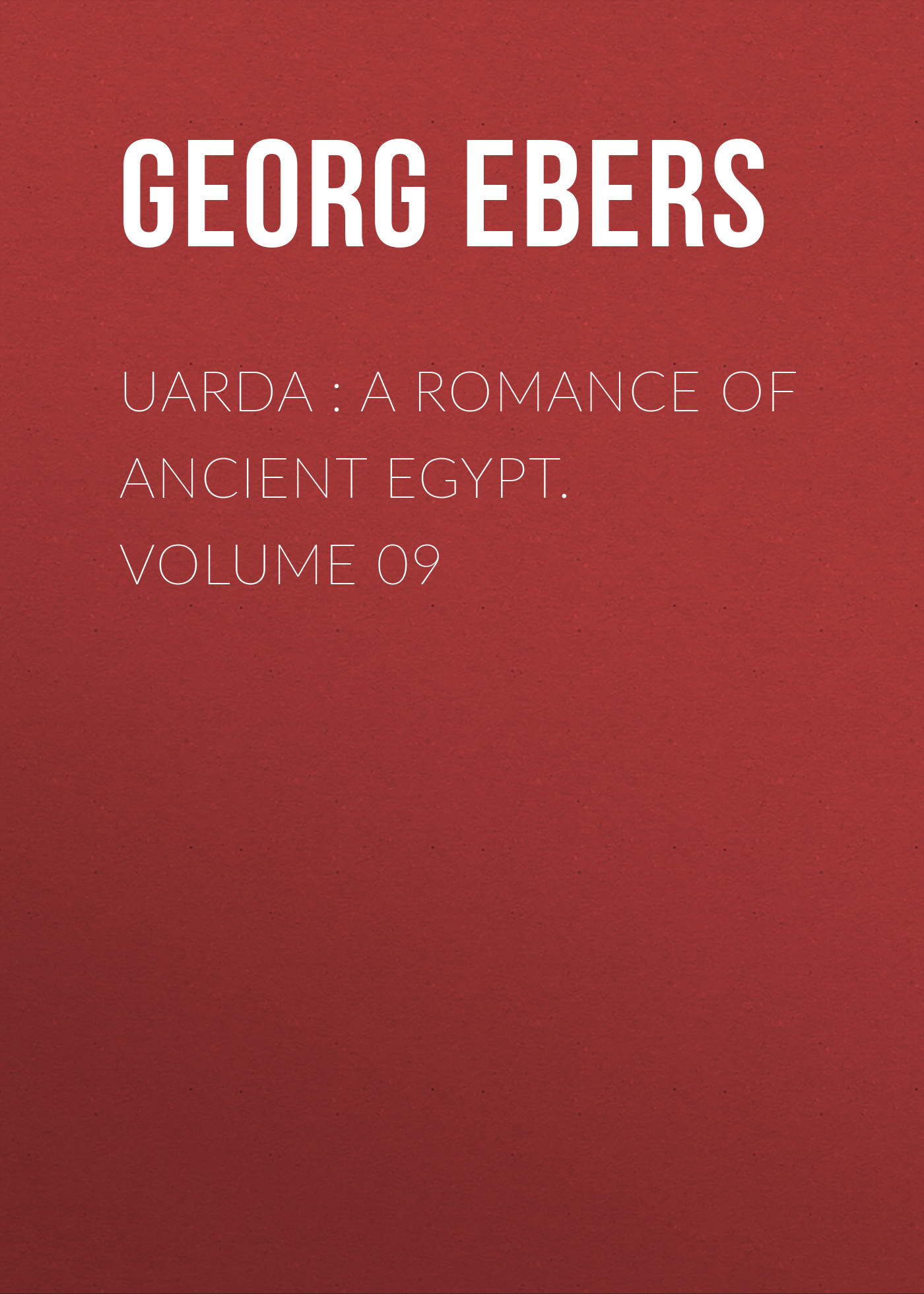 Обложка книги «Uarda : a Romance of Ancient Egypt. Volume 09»