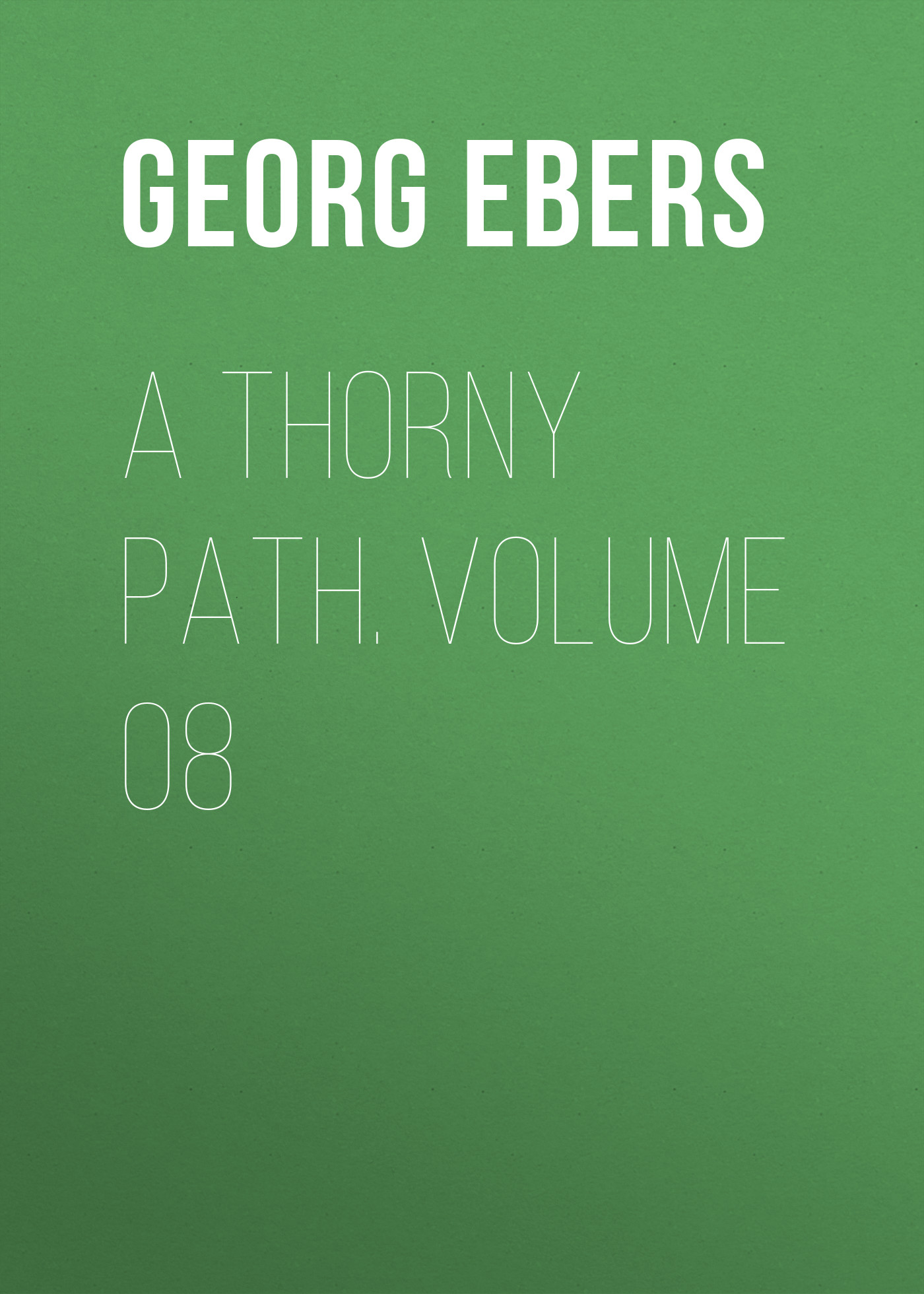 Обложка книги «A Thorny Path. Volume 08»