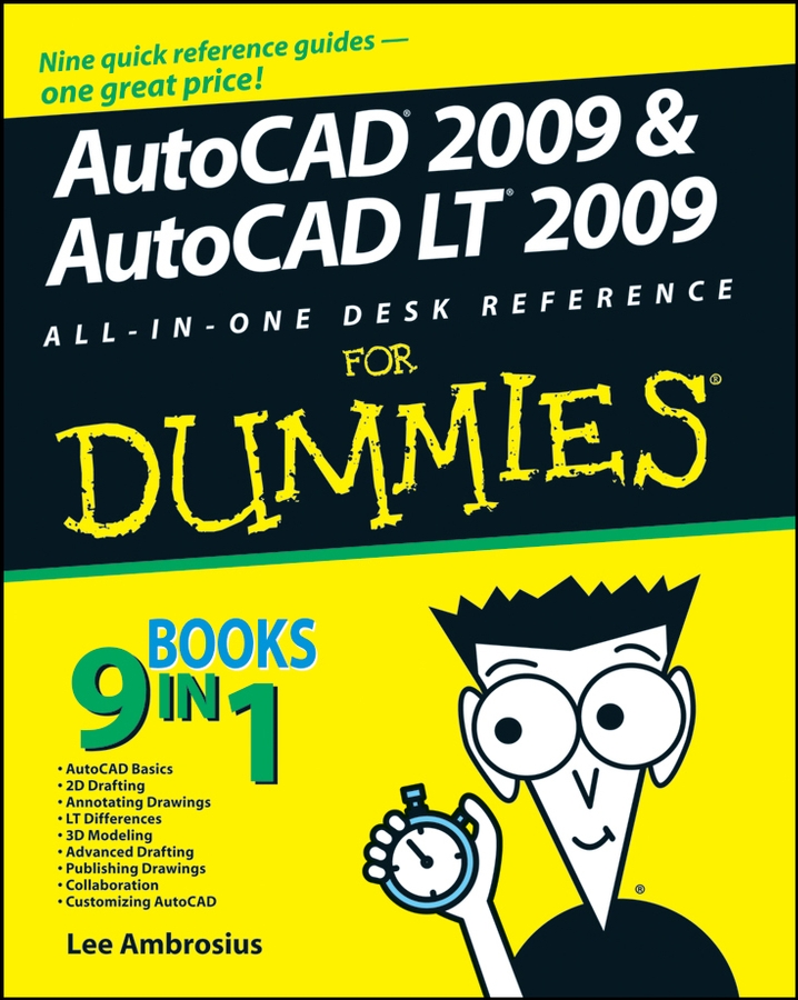 Обложка книги «AutoCAD 2009 and AutoCAD LT 2009 All-in-One Desk Reference For Dummies»