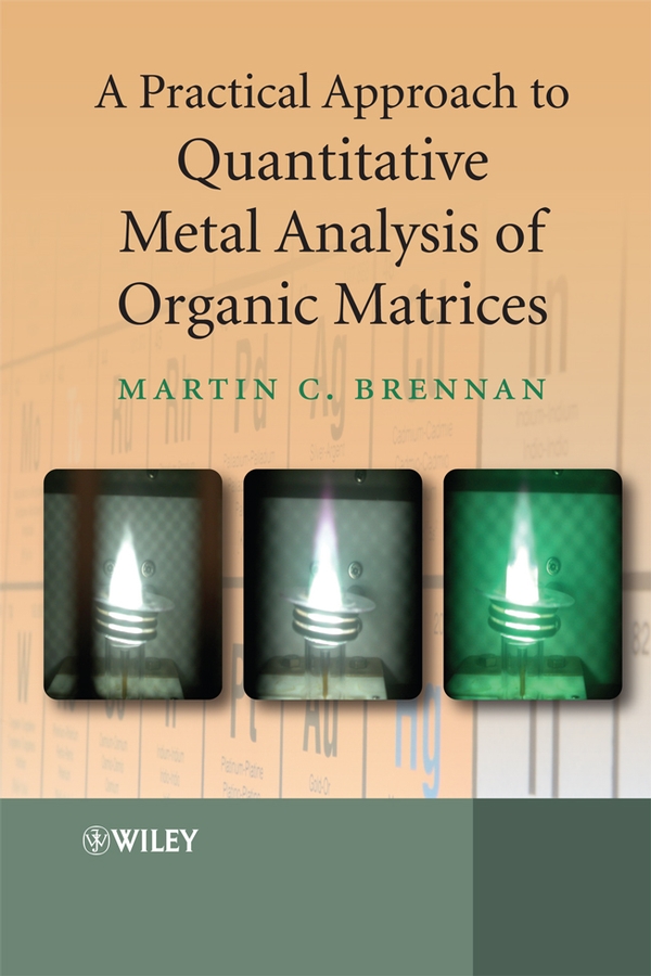 Обложка книги «A Practical Approach to Quantitative Metal Analysis of Organic Matrices»