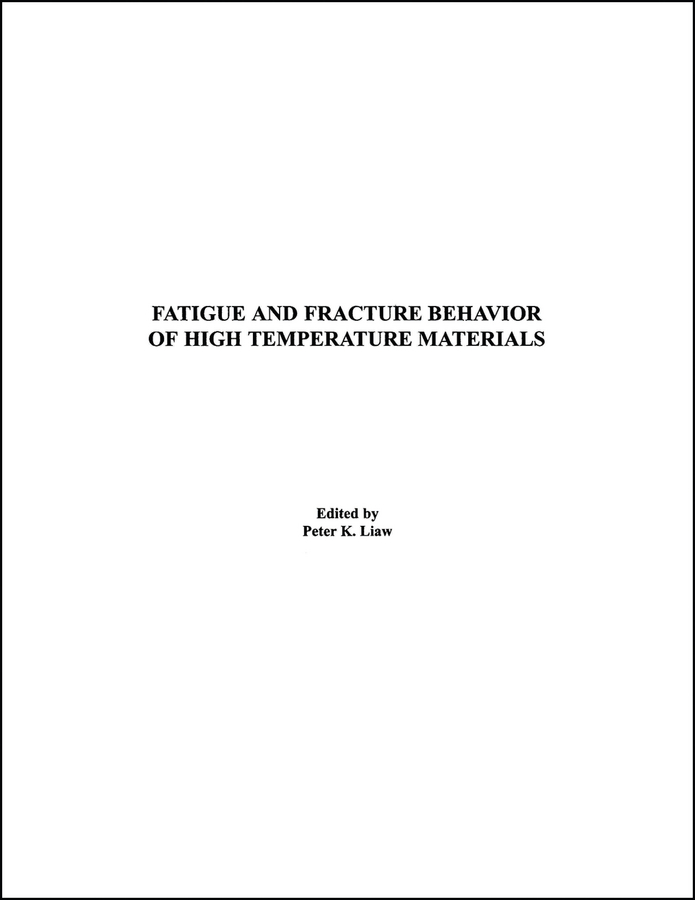 Обложка книги «Fatigue and Fracture Behavior of High Temperature Materials»
