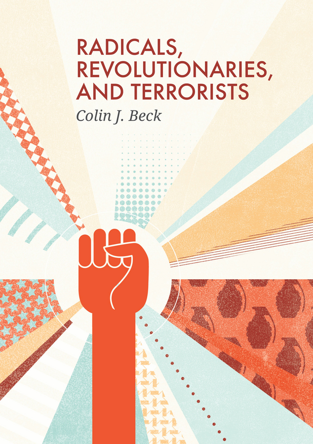 Обложка книги «Radicals, Revolutionaries, and Terrorists»