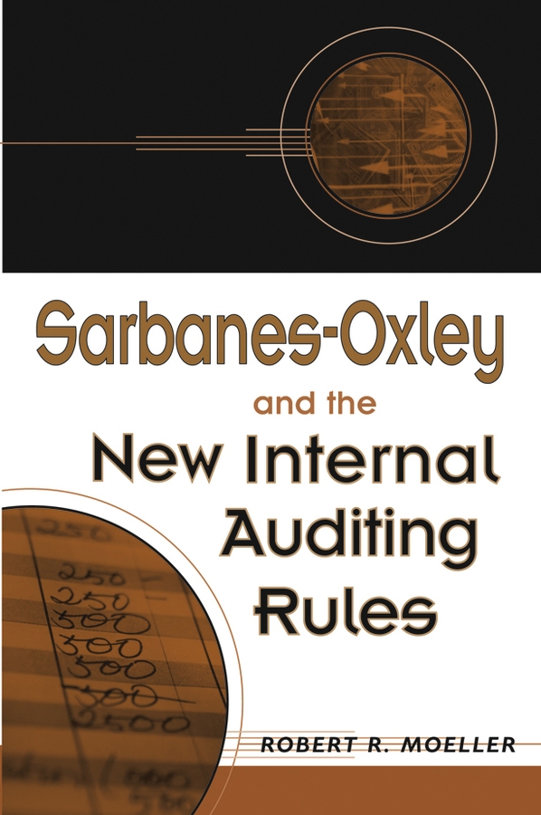 Обложка книги «Sarbanes-Oxley and the New Internal Auditing Rules»