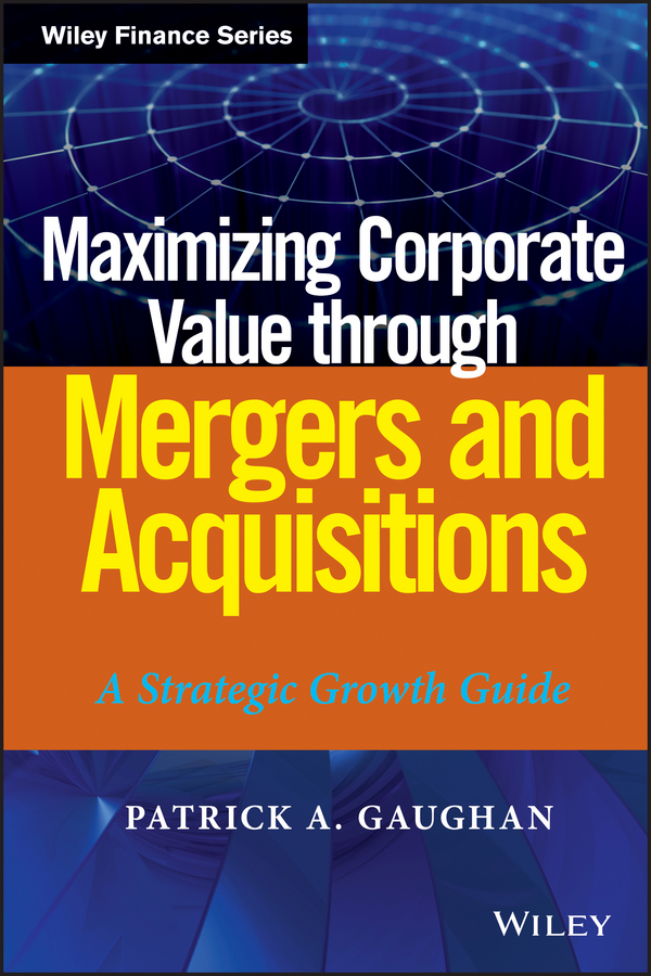 Обложка книги «Maximizing Corporate Value through Mergers and Acquisitions»