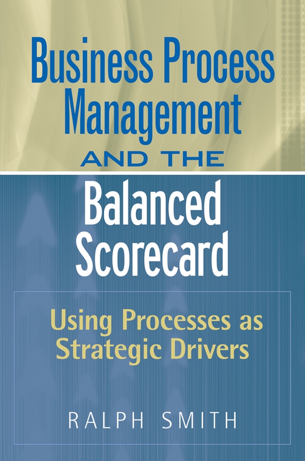 Обложка книги «Business Process Management and the Balanced Scorecard»